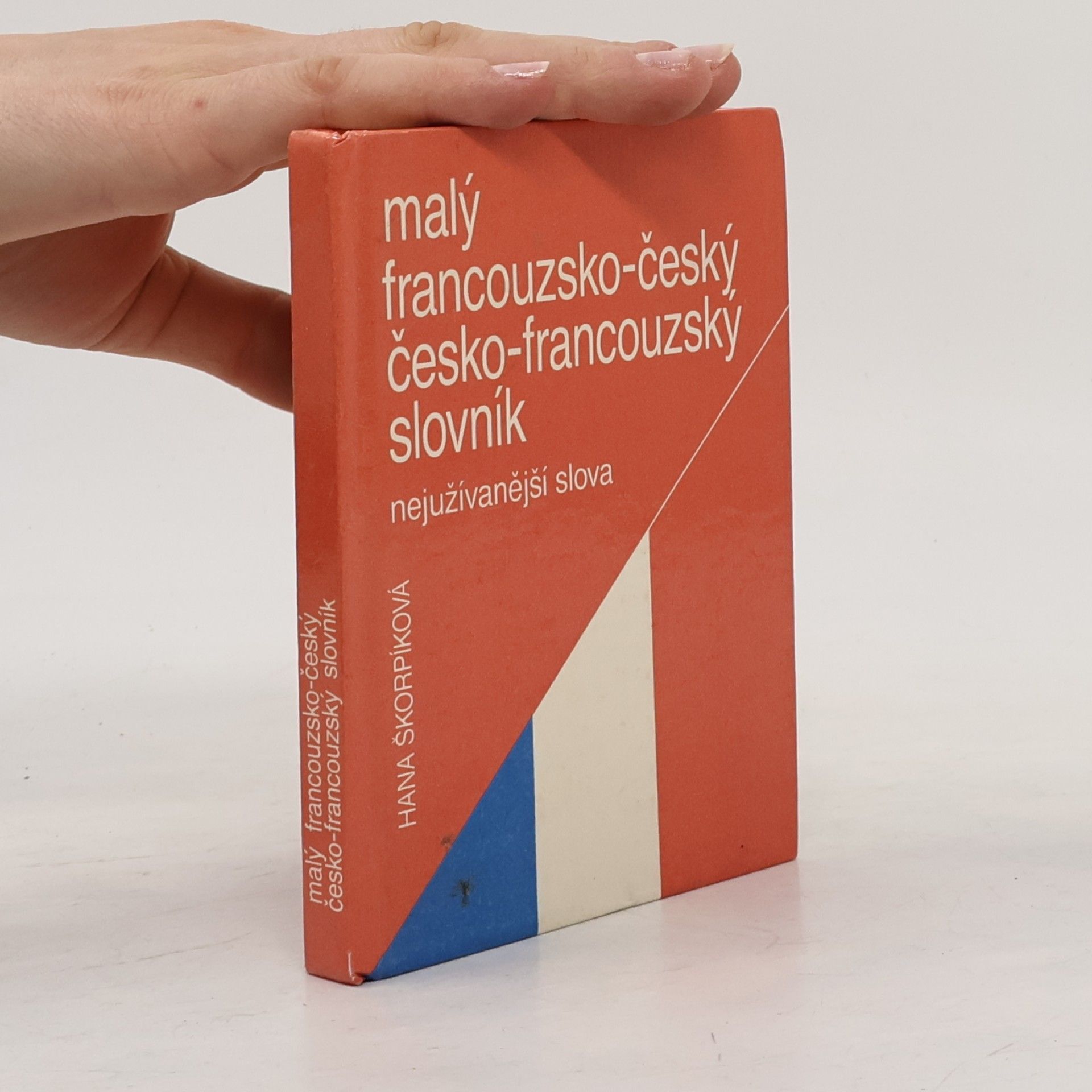 Hana Škorpíková Malý francouzsko-český, česko-francouzský slovník