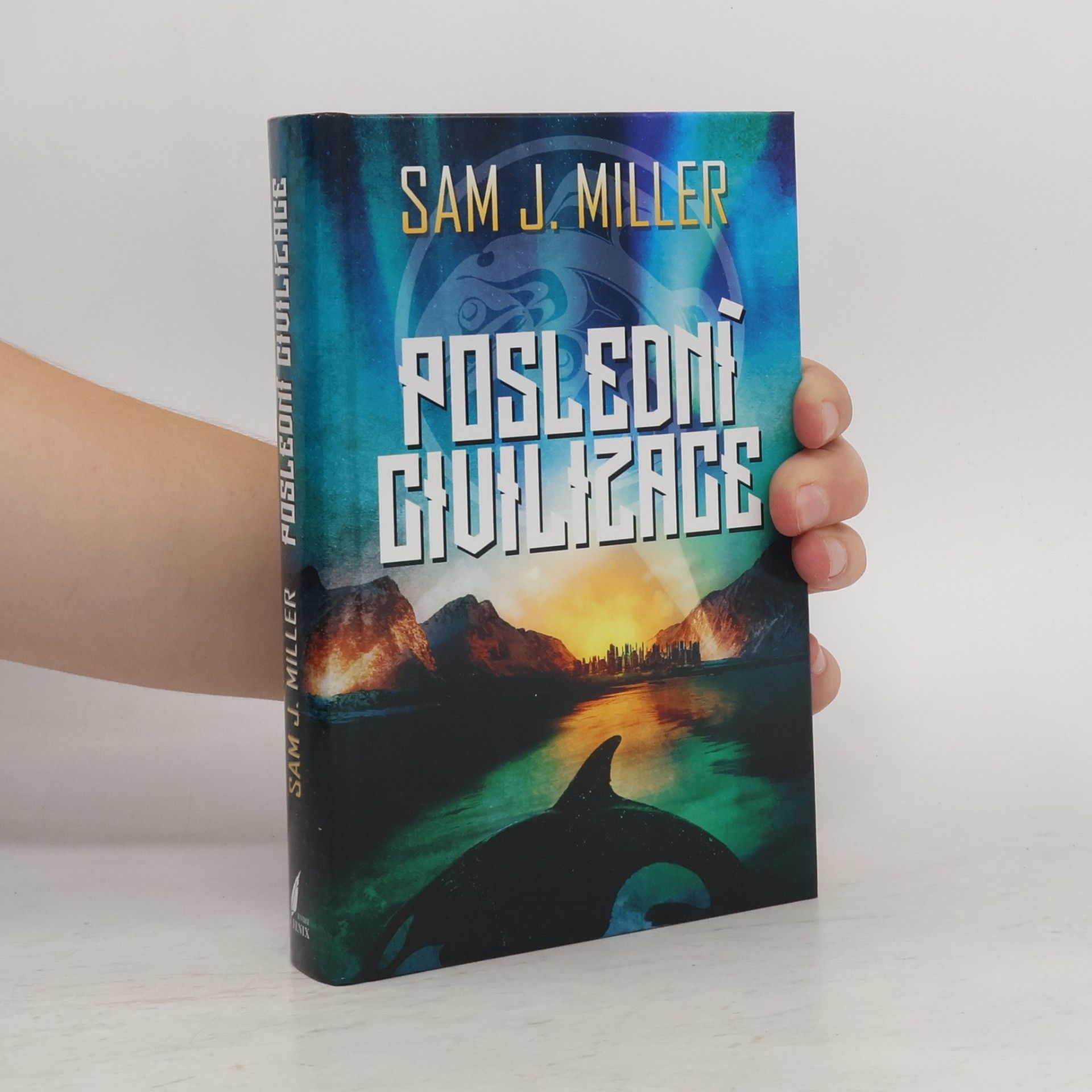 Sam J. Miller Poslední civilizace