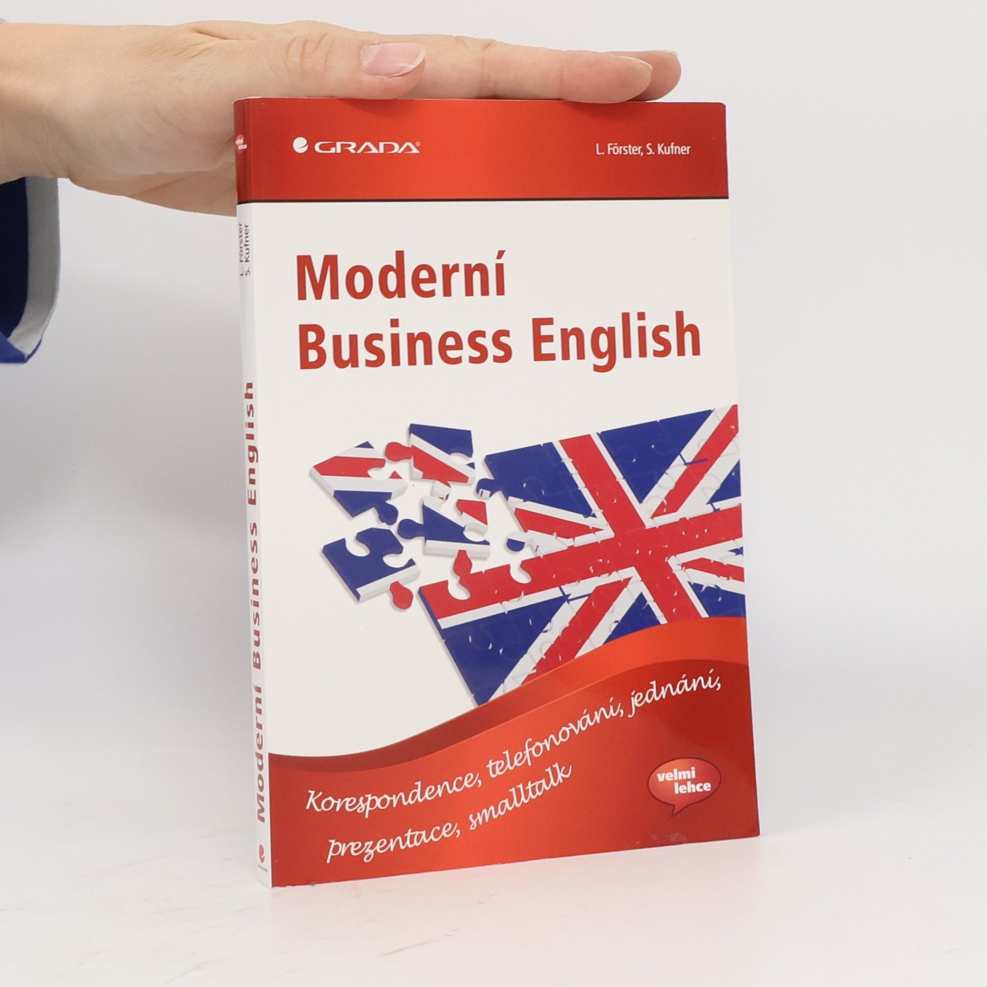 Daniel Helekal Moderní business English: korespondence, telefonování, jednání, prezentace, smalltalk