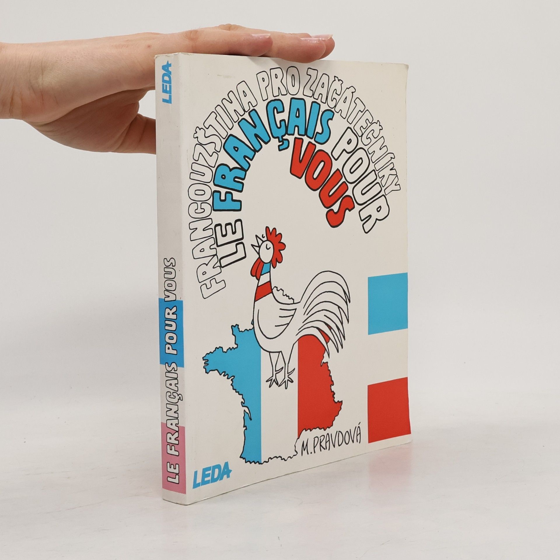 Marie Pravdová Francouzština pro začátečníky. Le français pour vous