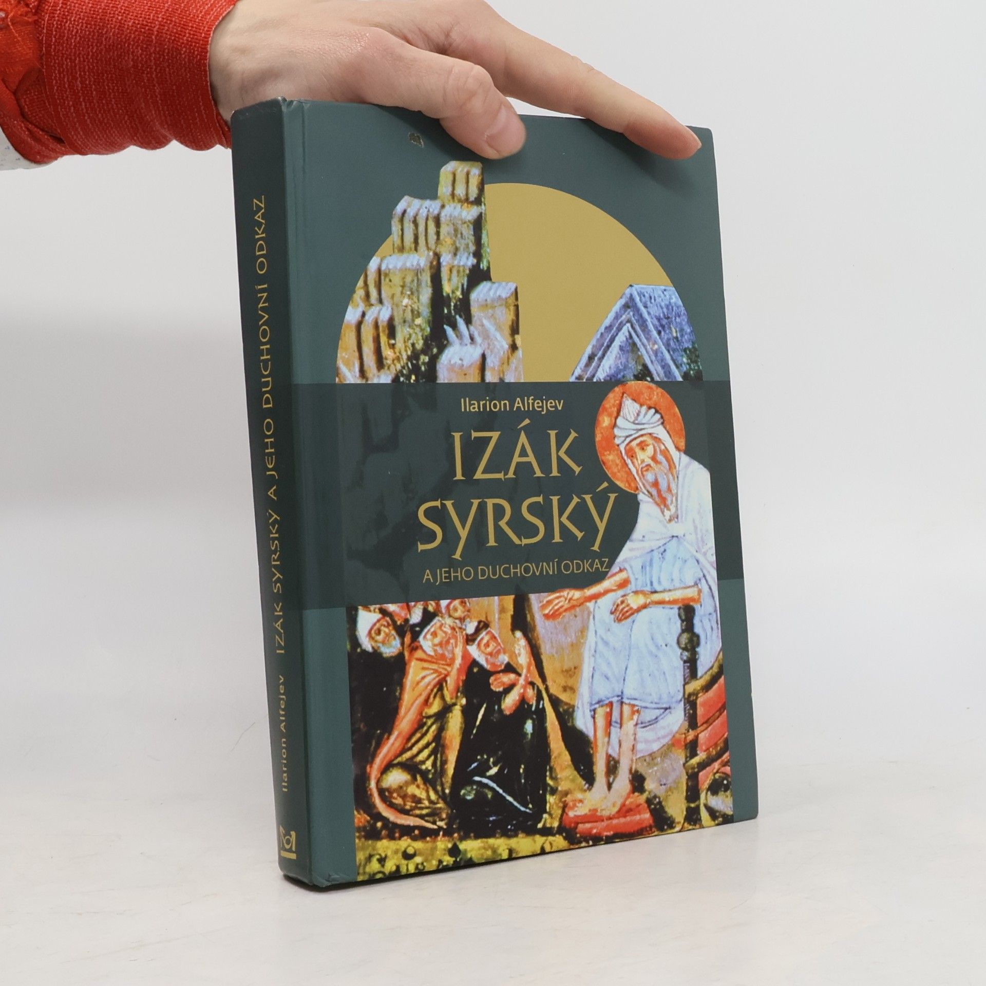 Ilarion Alfejev Izák Syrský a jeho duchovní odkaz