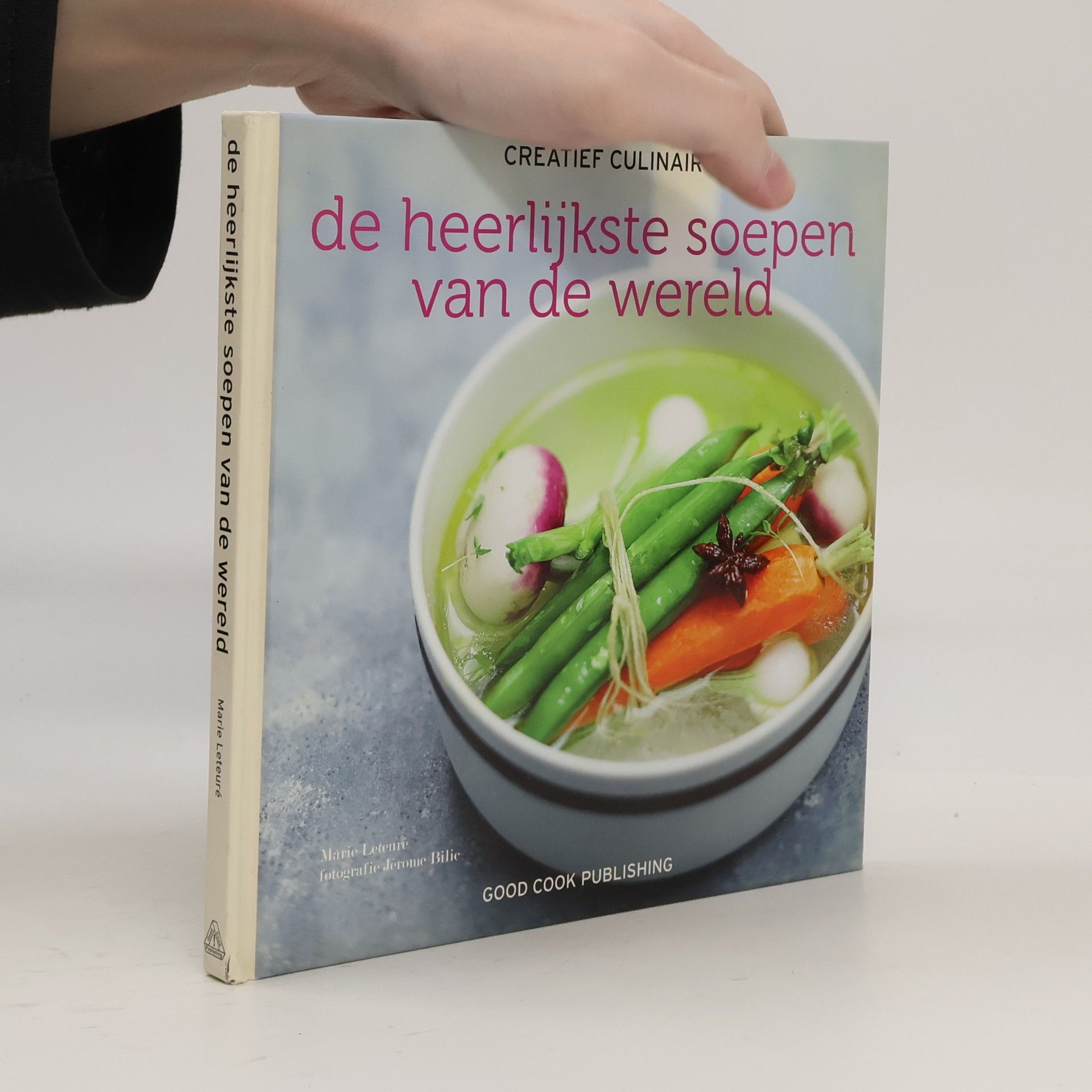 Marie Letouré Creatief Culinair: De heerlijkste soepen van de wereld / druk 1