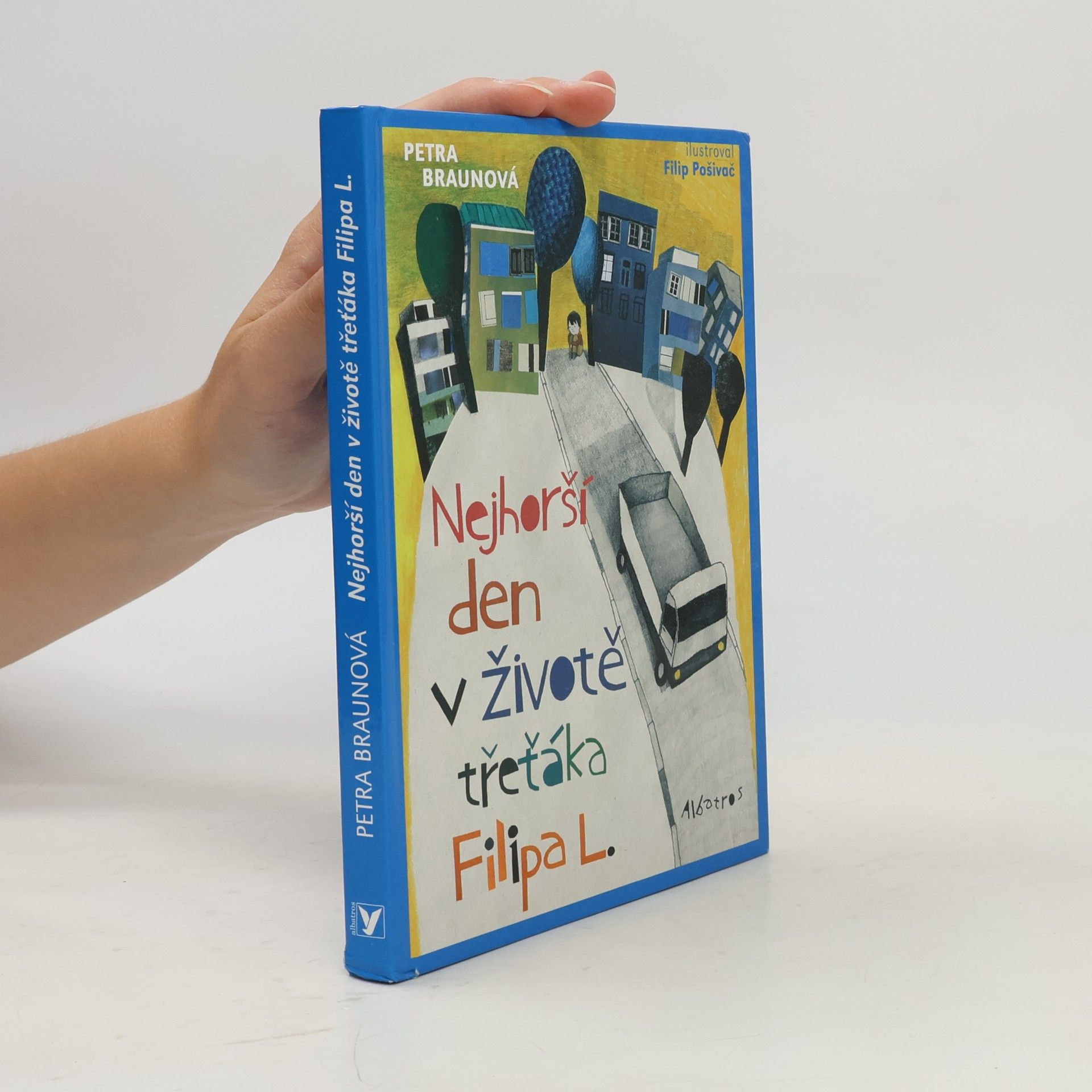 Petra Braun Groh Nejhorší den v životě třeťáka Filipa L.