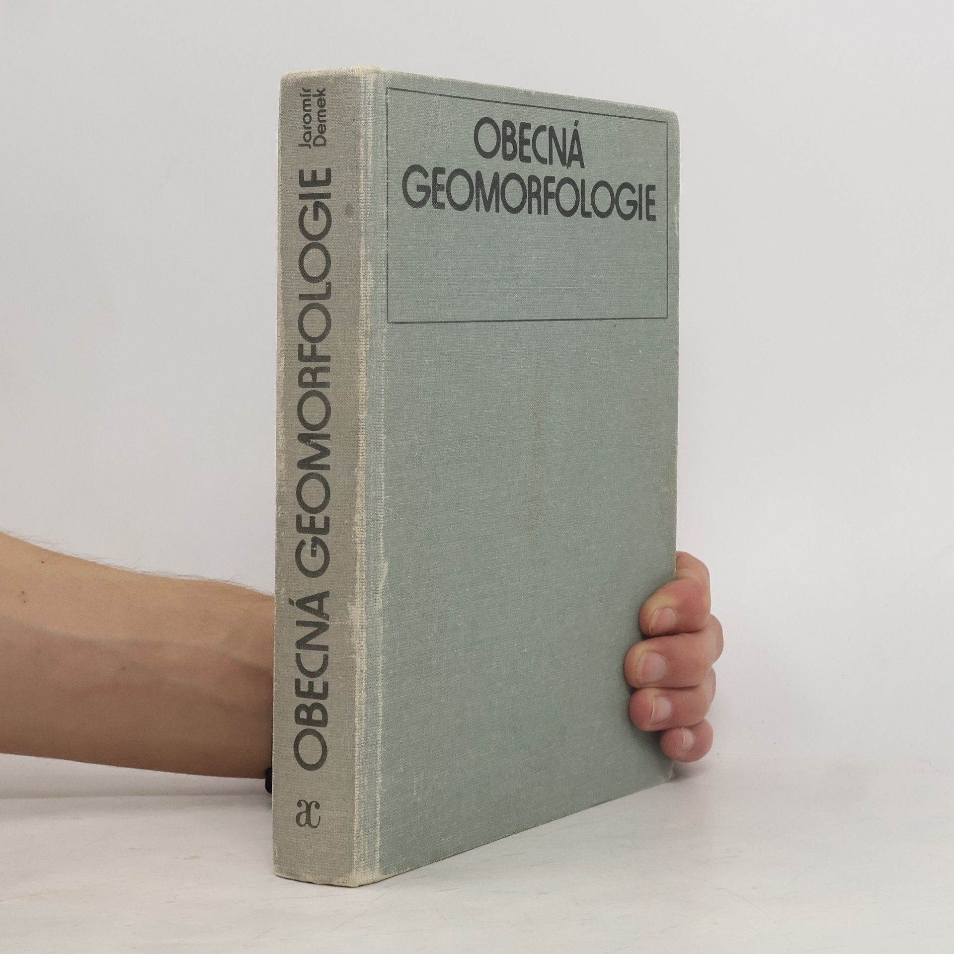 Jaromír Demek Obecná geomorfologie