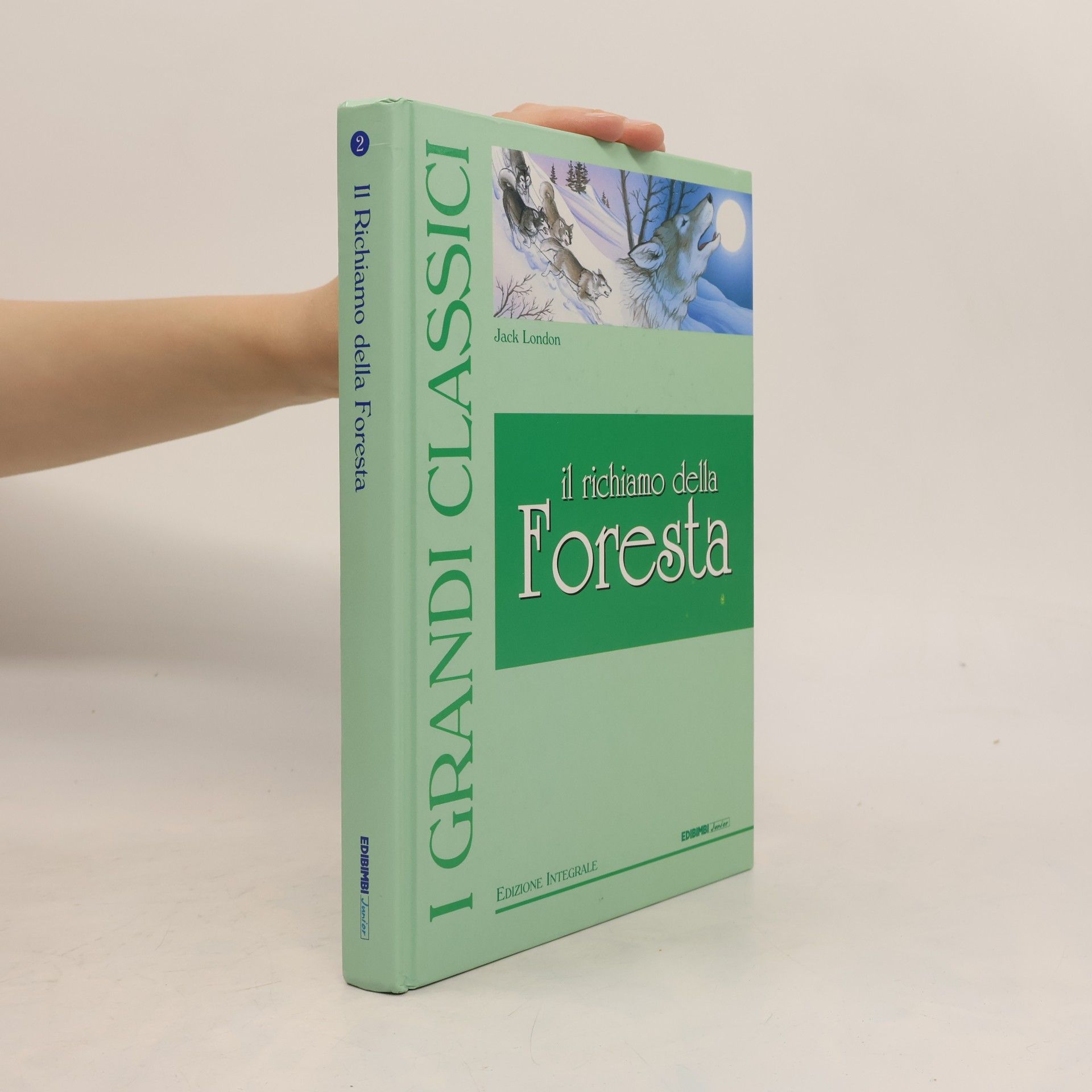 Jack London I Grandi Classici - 2: Il richiamo della foresta