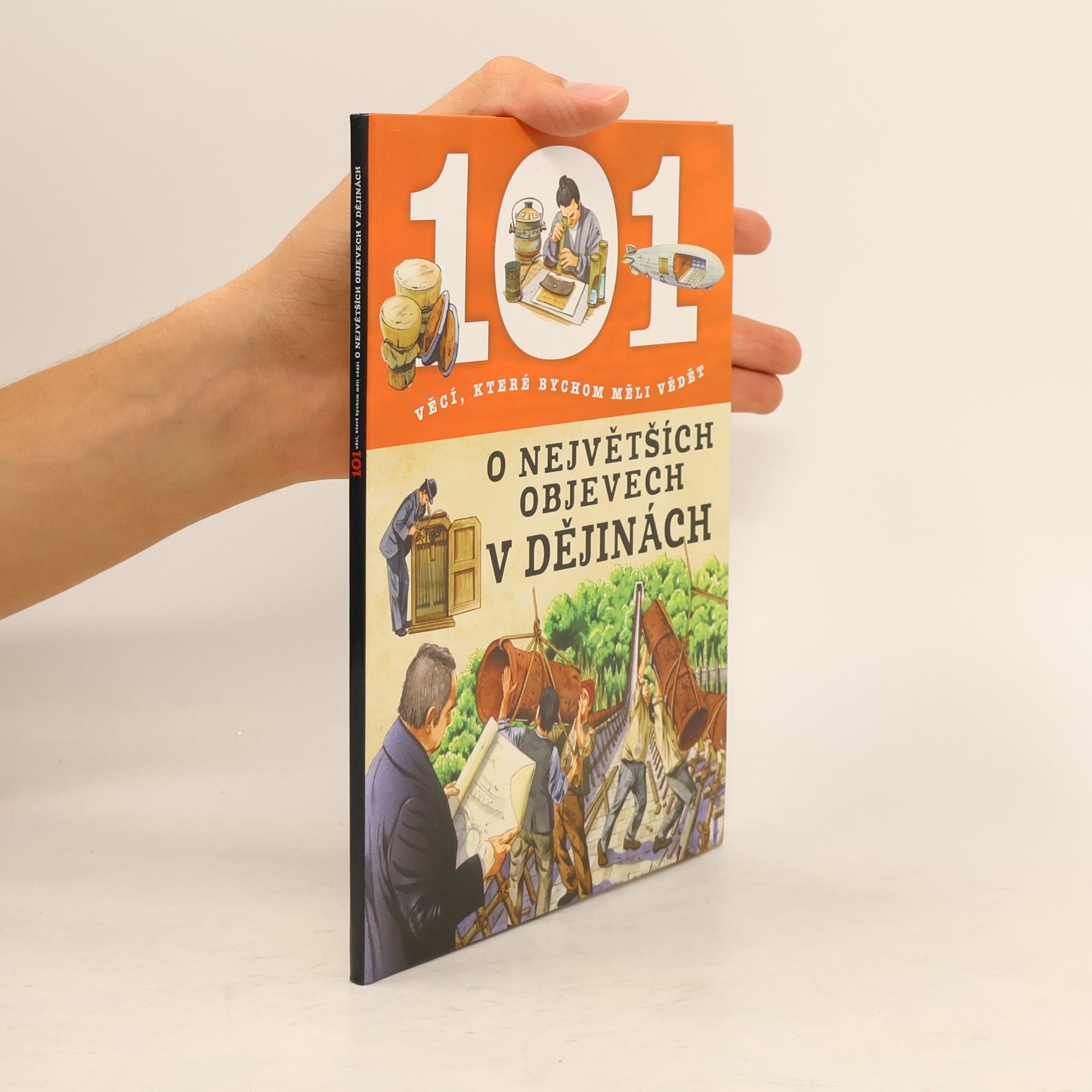 Autorenkollektiv 101 věcí, které bychom měli vědět o největších objevech v dějinách