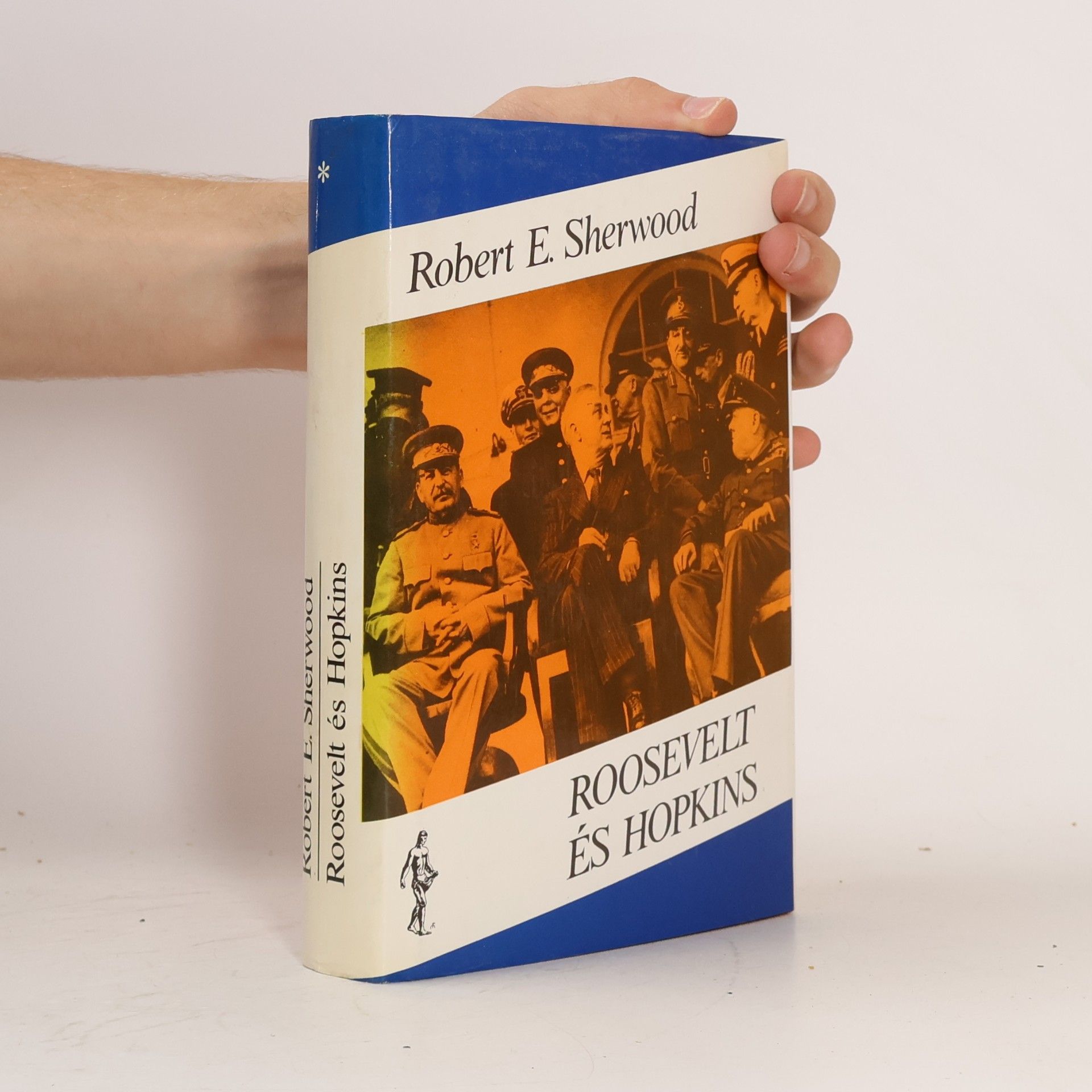 Robert E. Sherwood Roosevelt és Hopkins