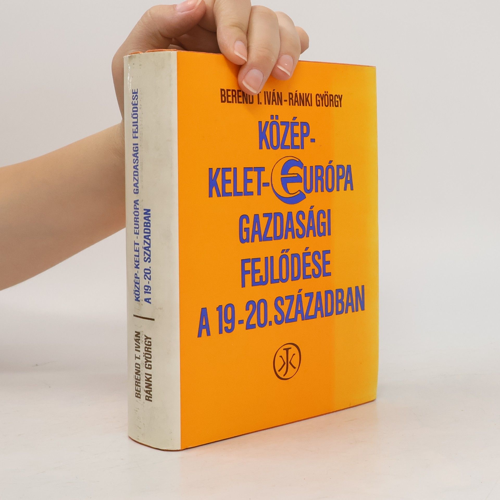 Berend Ivan T. Közép-Kelet-Európa gazdasági fejlődése a 19-20. században