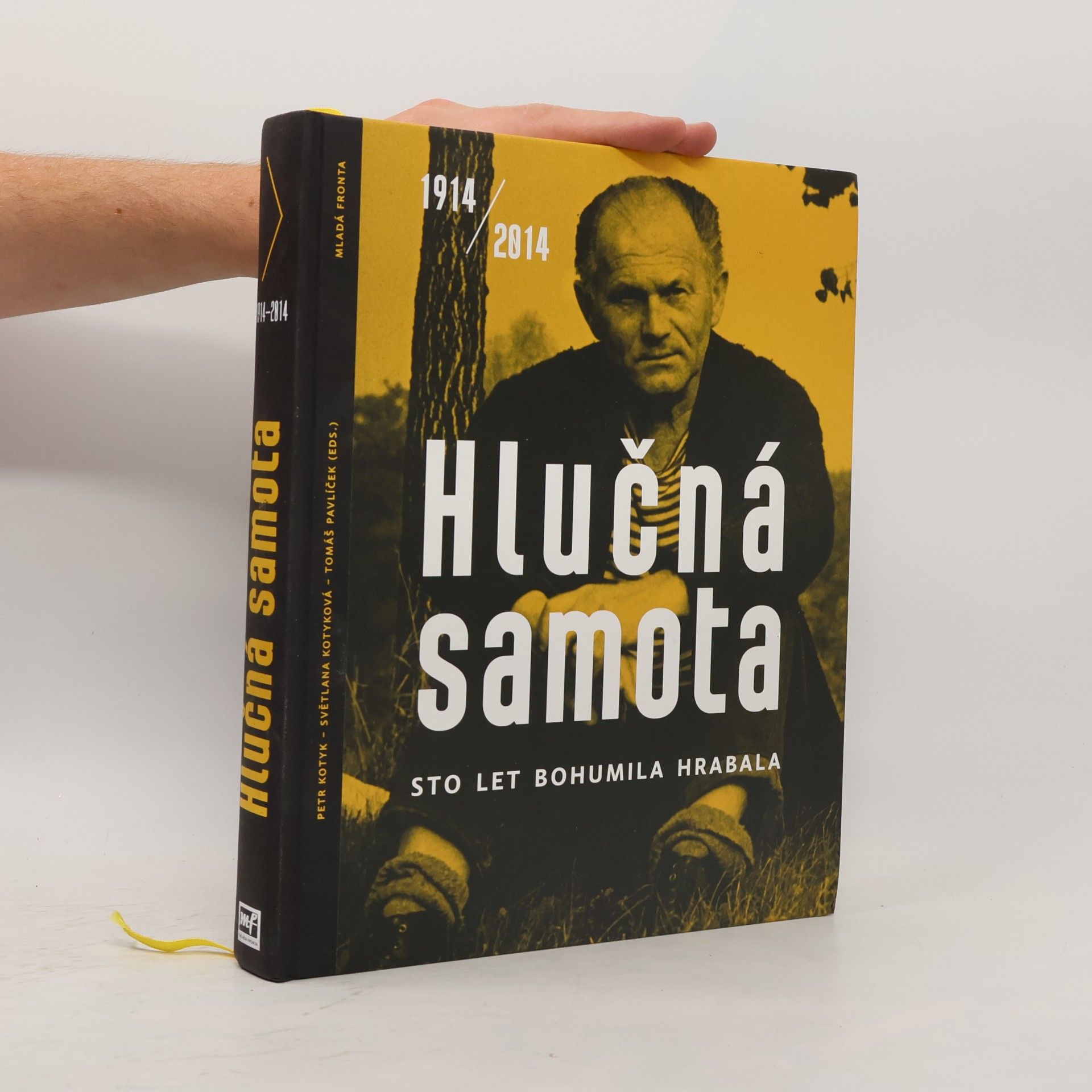Petr Kotyk Hlučná samota: Sto let Bohumila Hrabala : 1914-2014