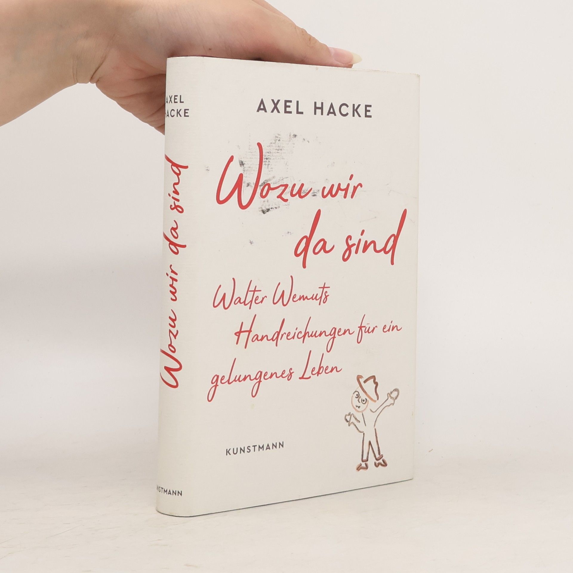 Axel Hacke Wozu wir da sind