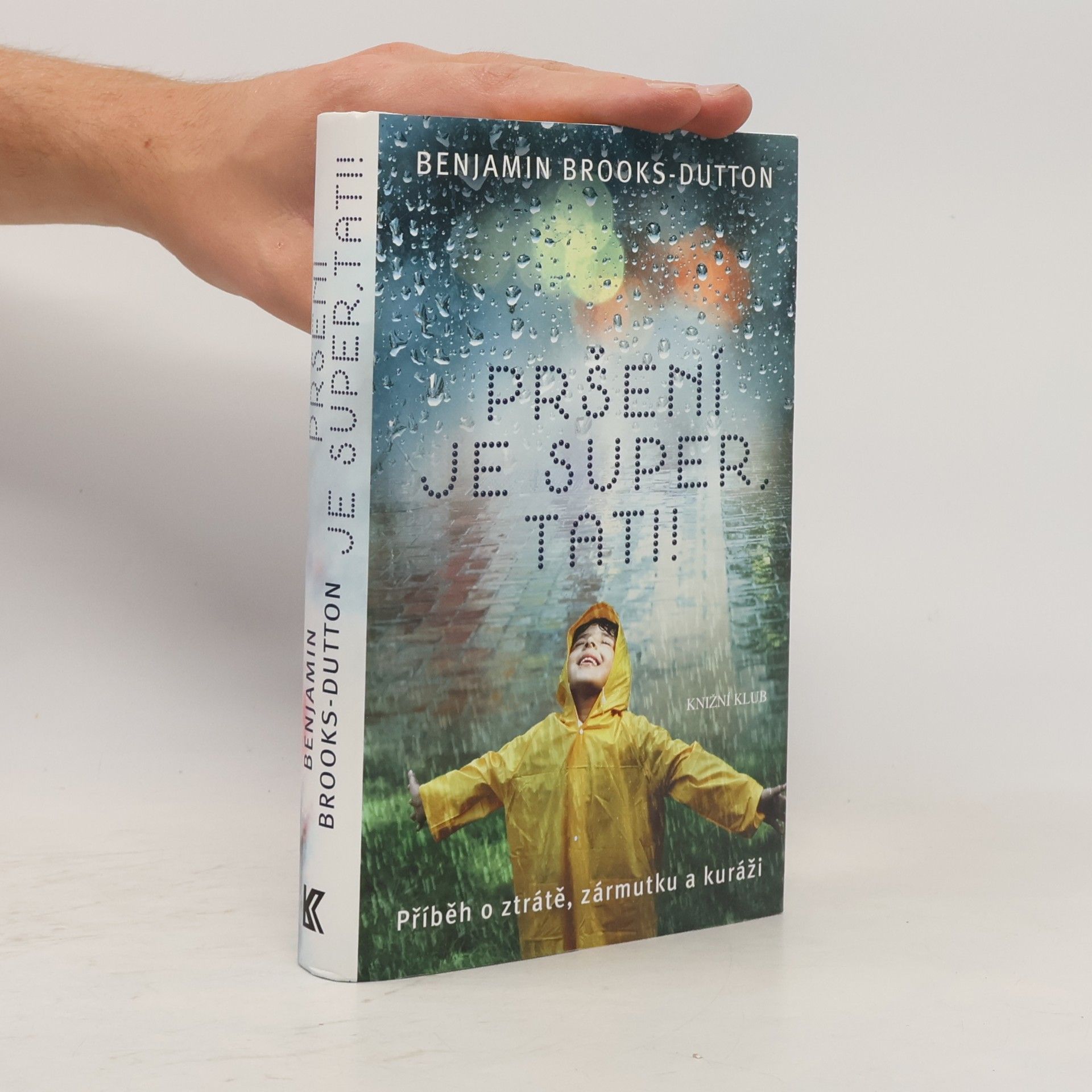Benjamin Brooks-Dutton Pršení je super, tati!