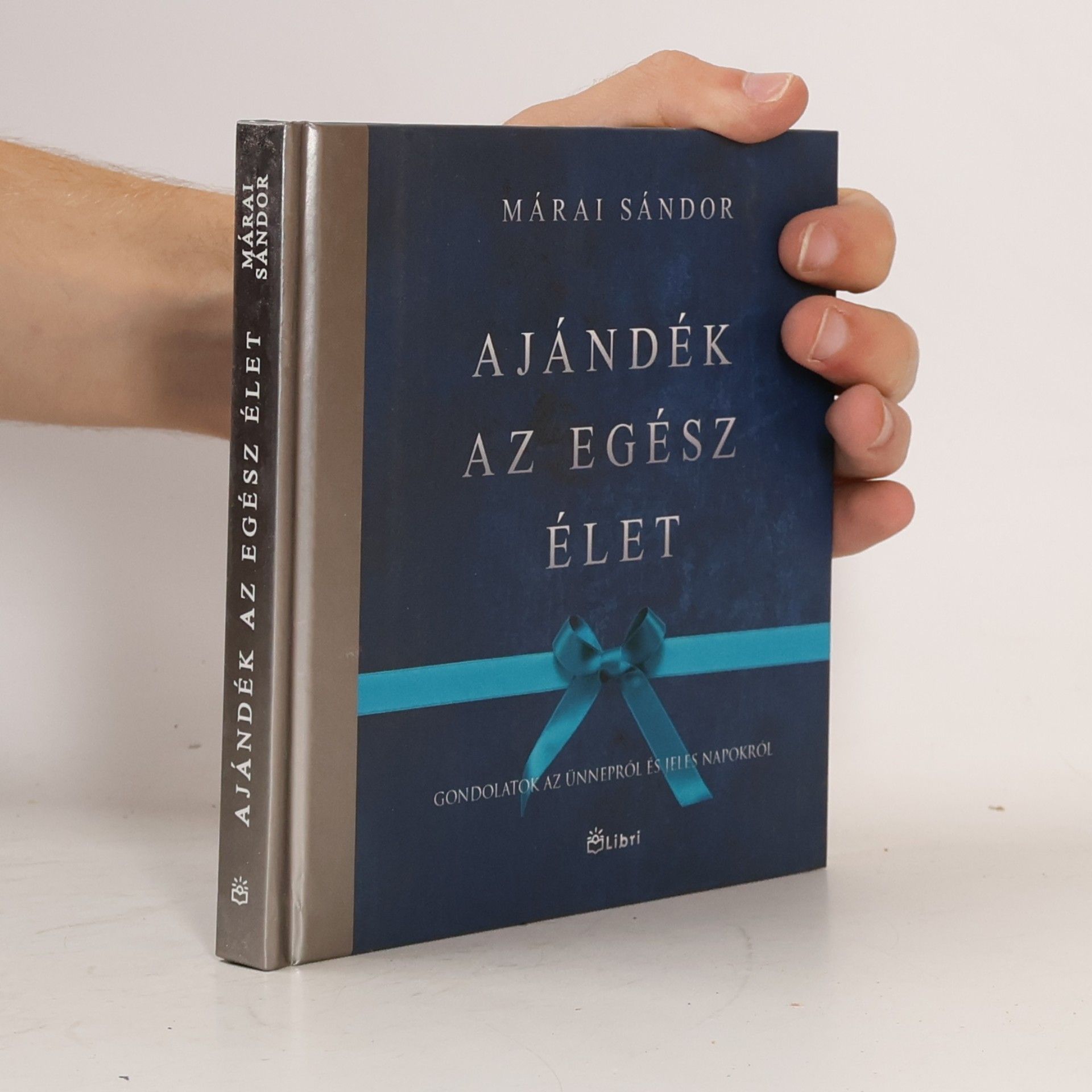 Sándor Márai Ajándék az egész élet