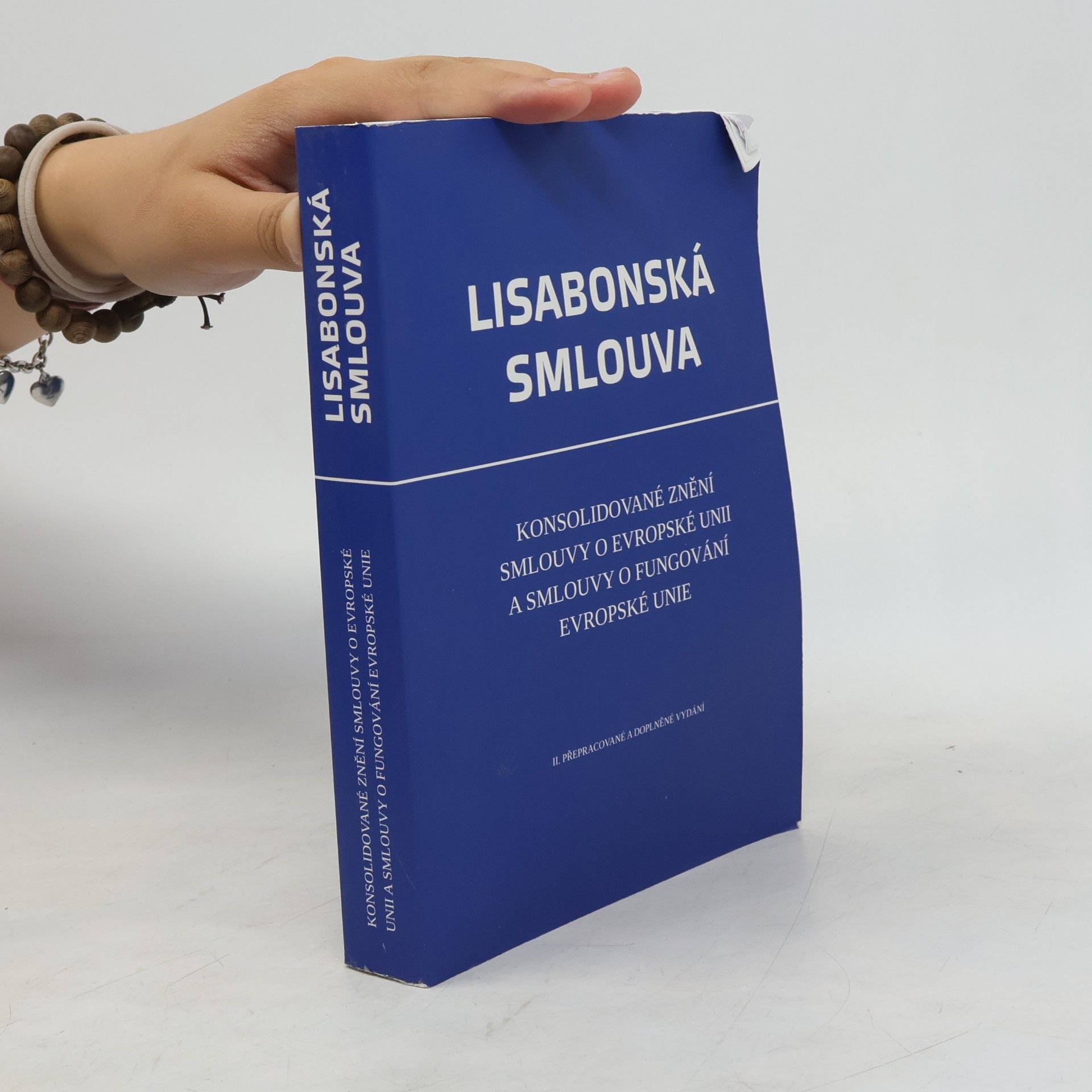 Jana Francová Lisabonská smlouva. Konsolidované znění Smlouvy o Evropské unii a Smlouvy o fungování Evropské unie