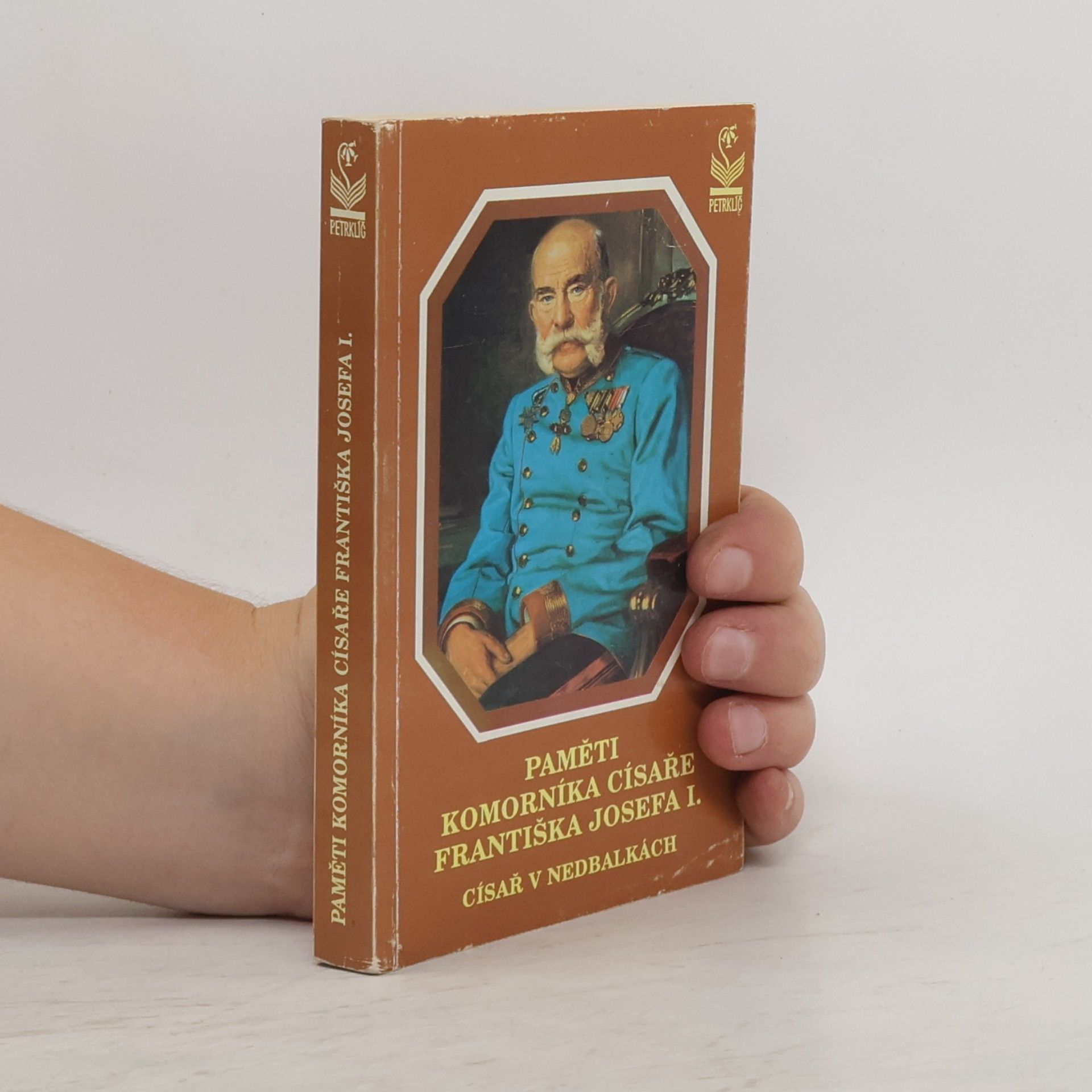 Jiří Hronek Paměti komorníka císaře Františka Josefa I.