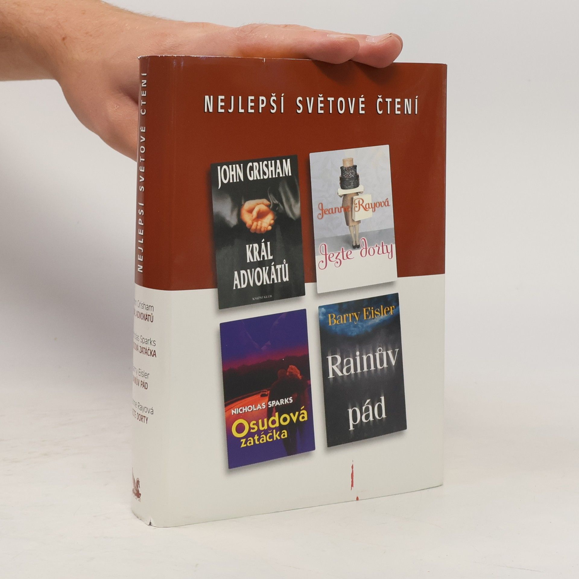 Nicholas Sparks Nejlepší světové čtení. Král advokátů, Osudová zatáčka, Rainův pád, Jezte dorty