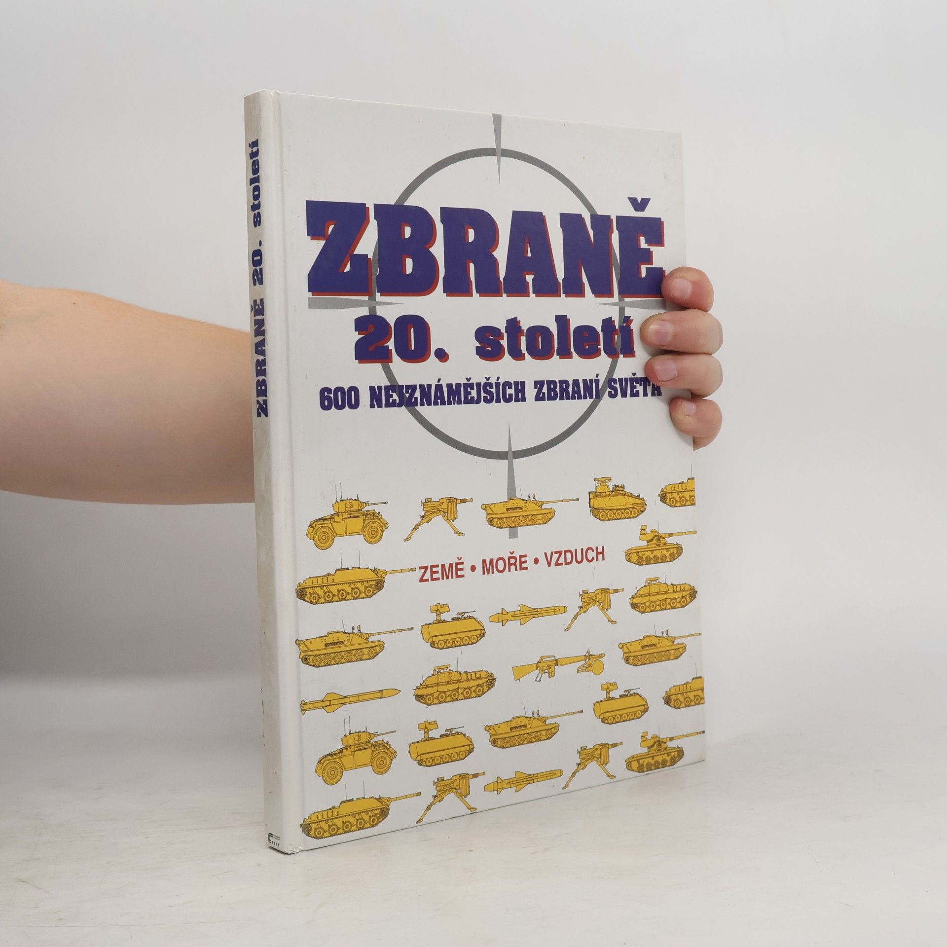 Jiří Studnička Zbraně 20. století : 600 nejznámějších zbraní světa