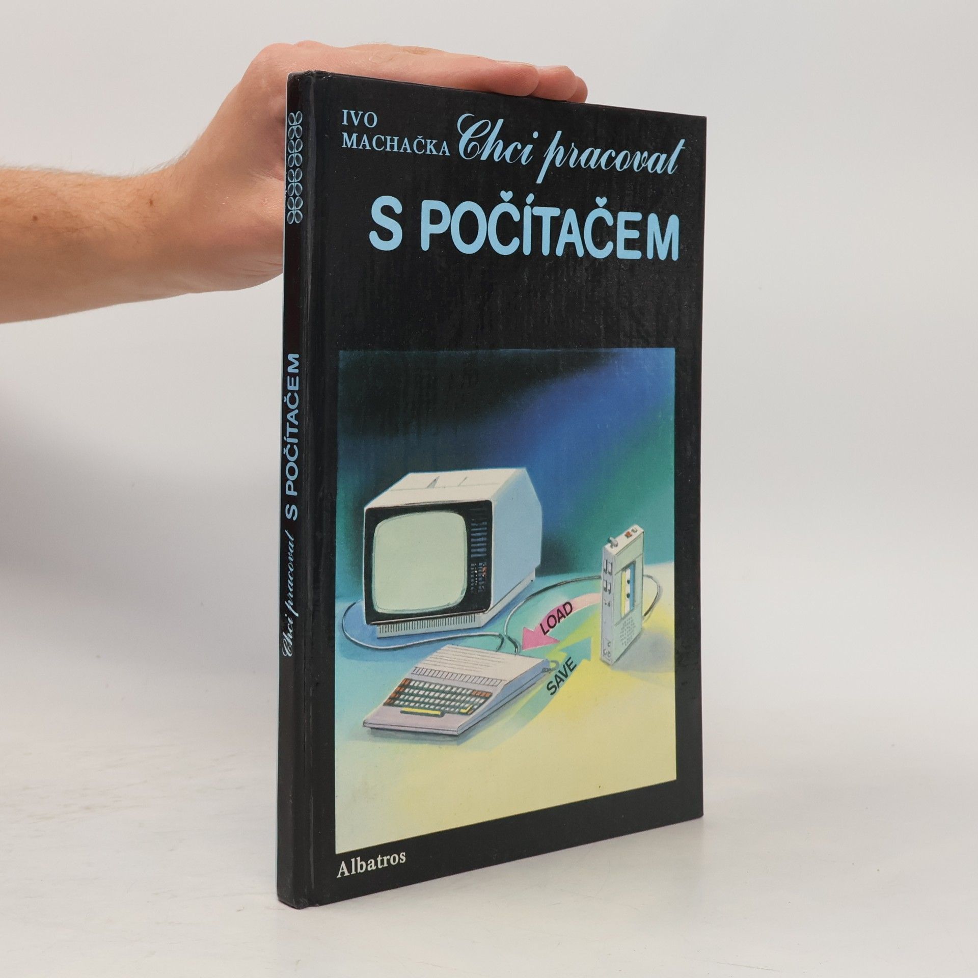 Ivo Machačka Chci pracovat s počítačem
