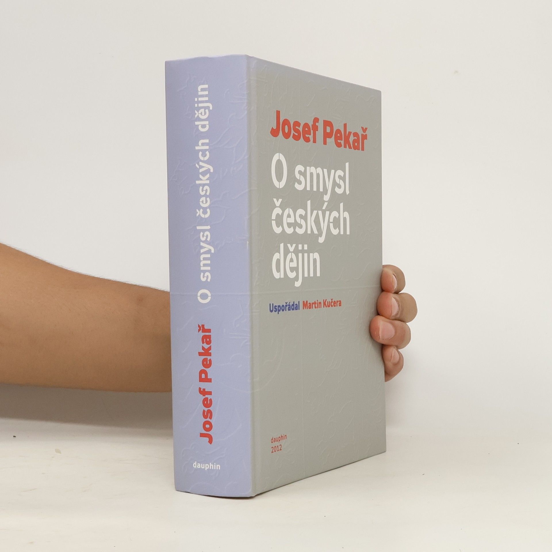 Josef Pekař O smysl českých dějin