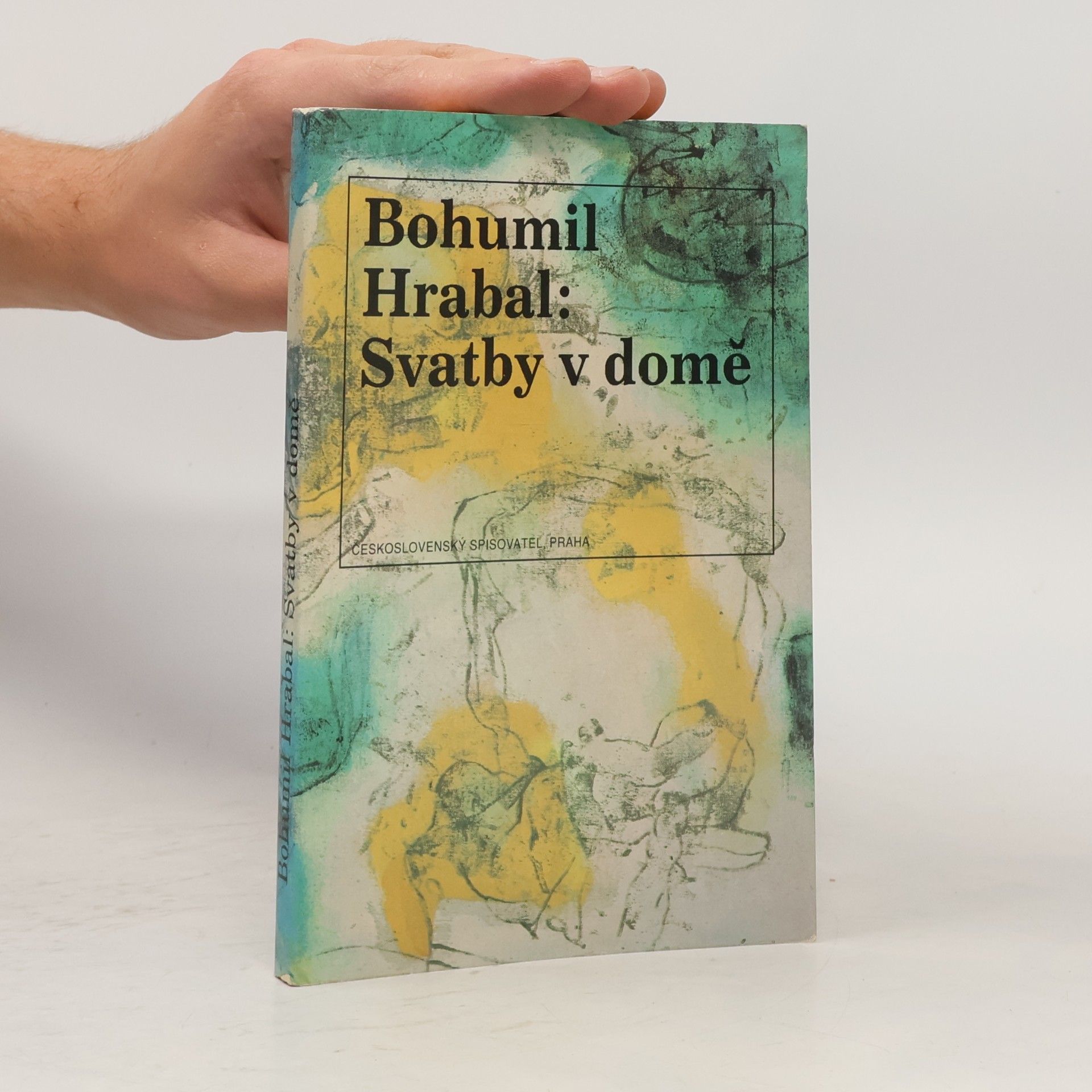 Bohumil Hrabal Svatby v domě. Dívčí románek. 1. díl trilogie