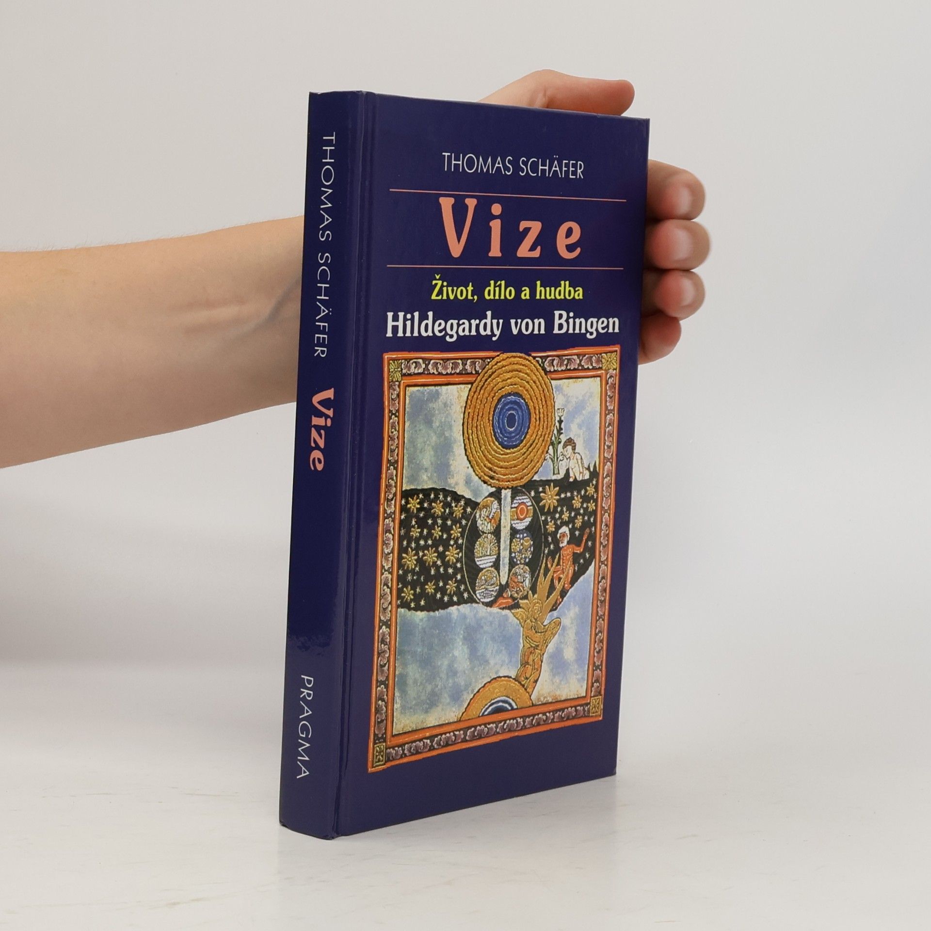 Thomas Schäfer Vize : život, dílo a hudba Hildegardy von Bingen