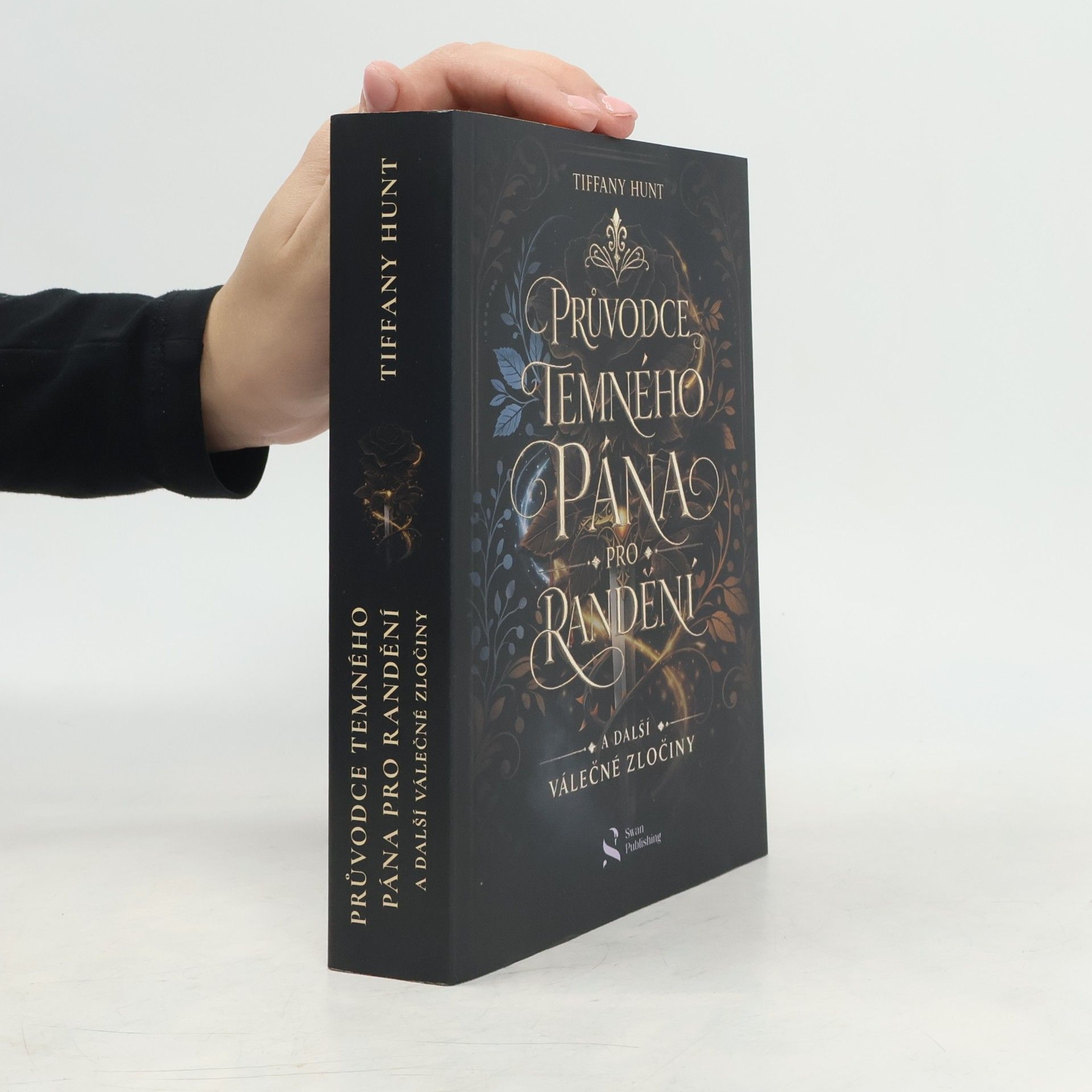 Tiffany Hunt Průvodce temného pána pro randění a další válečné zločiny