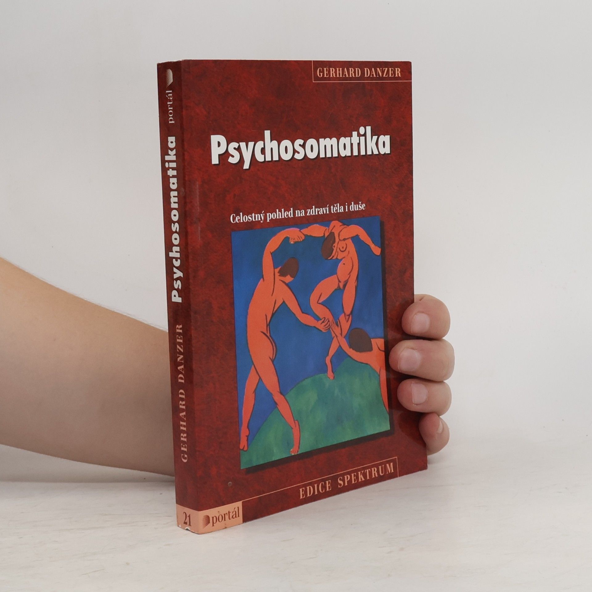 Gerhard Danzer Psychosomatika: Celostný pohled na zdraví těla i duše
