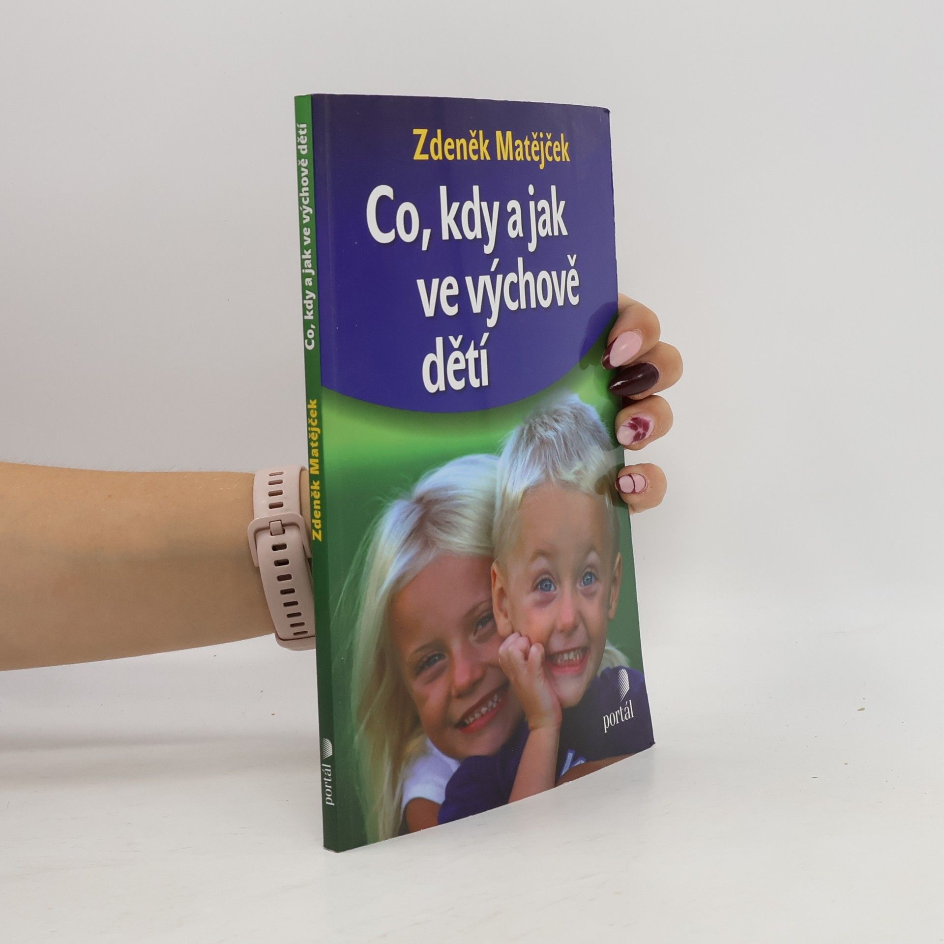 Zdeněk Matějček Co, kdy a jak ve výchově dětí