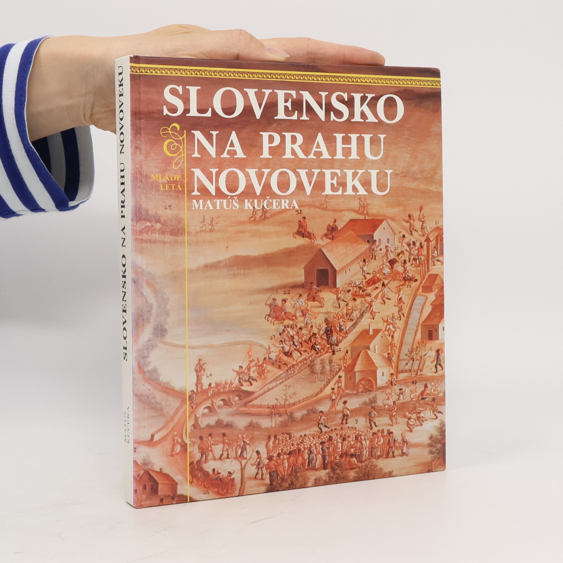 Matúš Kučera Slovensko na prahu novoveku