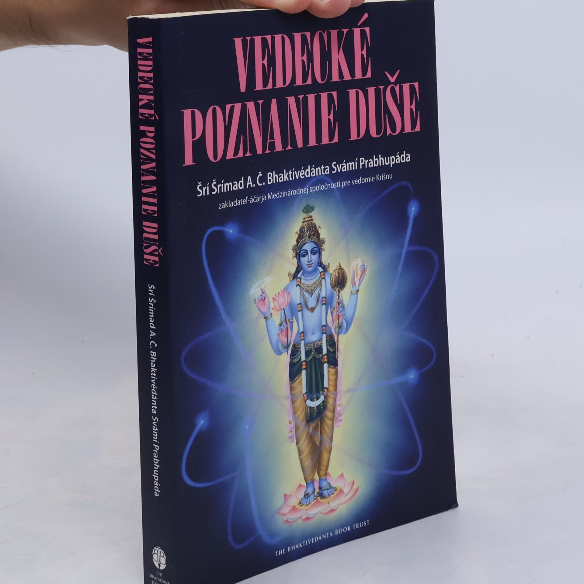 A. C. Bhaktivedanta Swami Prabhupada Vedecké poznanie duše