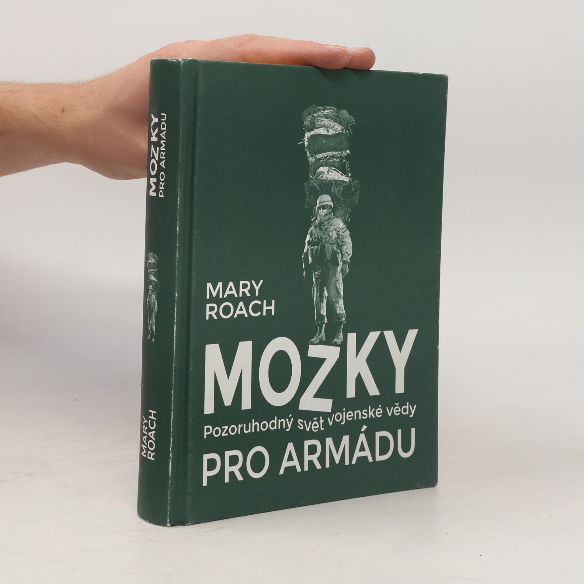 Mary Roach Mozky pro armádu – Pozoruhodný svět vojenské vědy