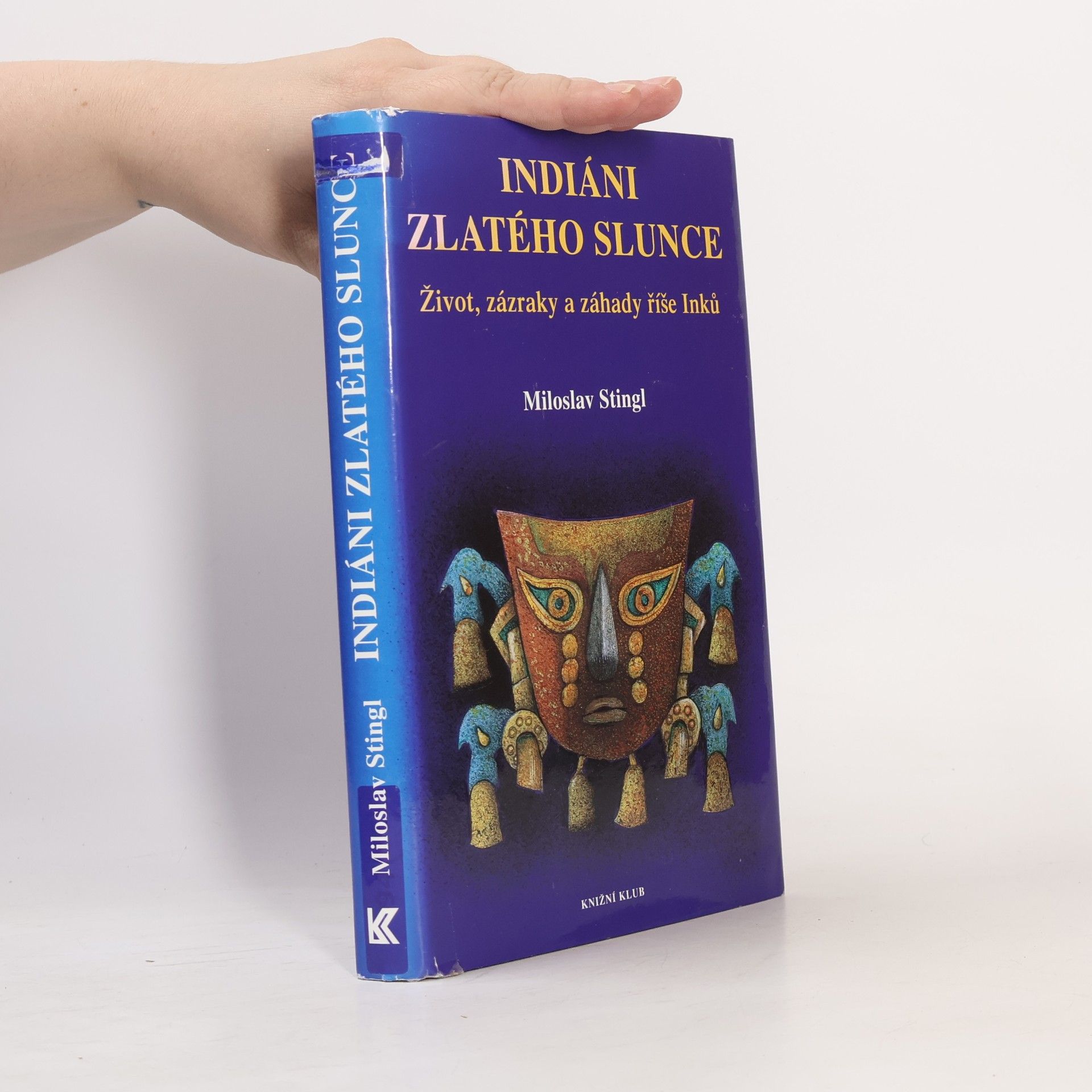 Miloslav Stingl Indiáni zlatého Slunce