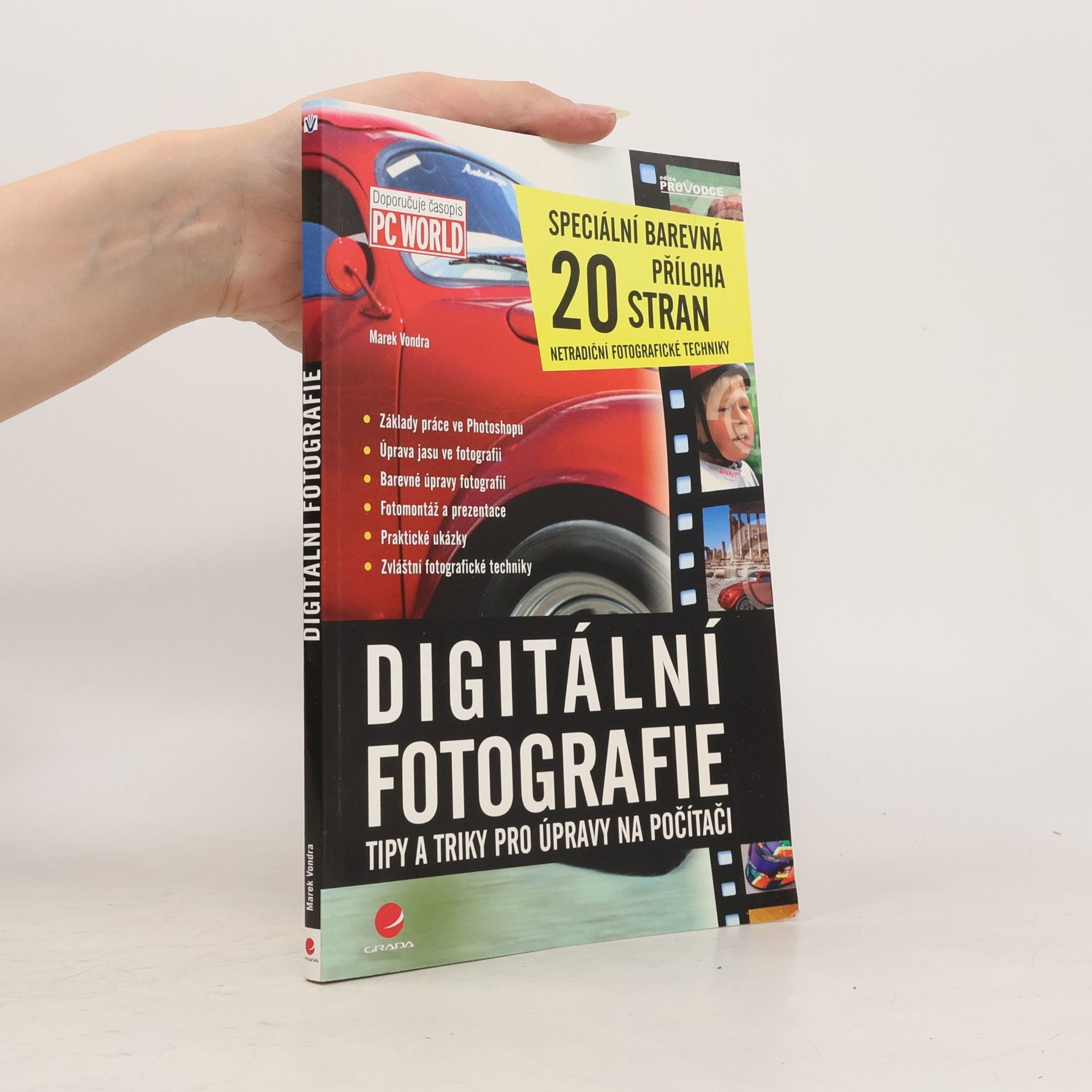 Marek Vondra Digitální fotografie . tipy a triky pro úpravy na počítači