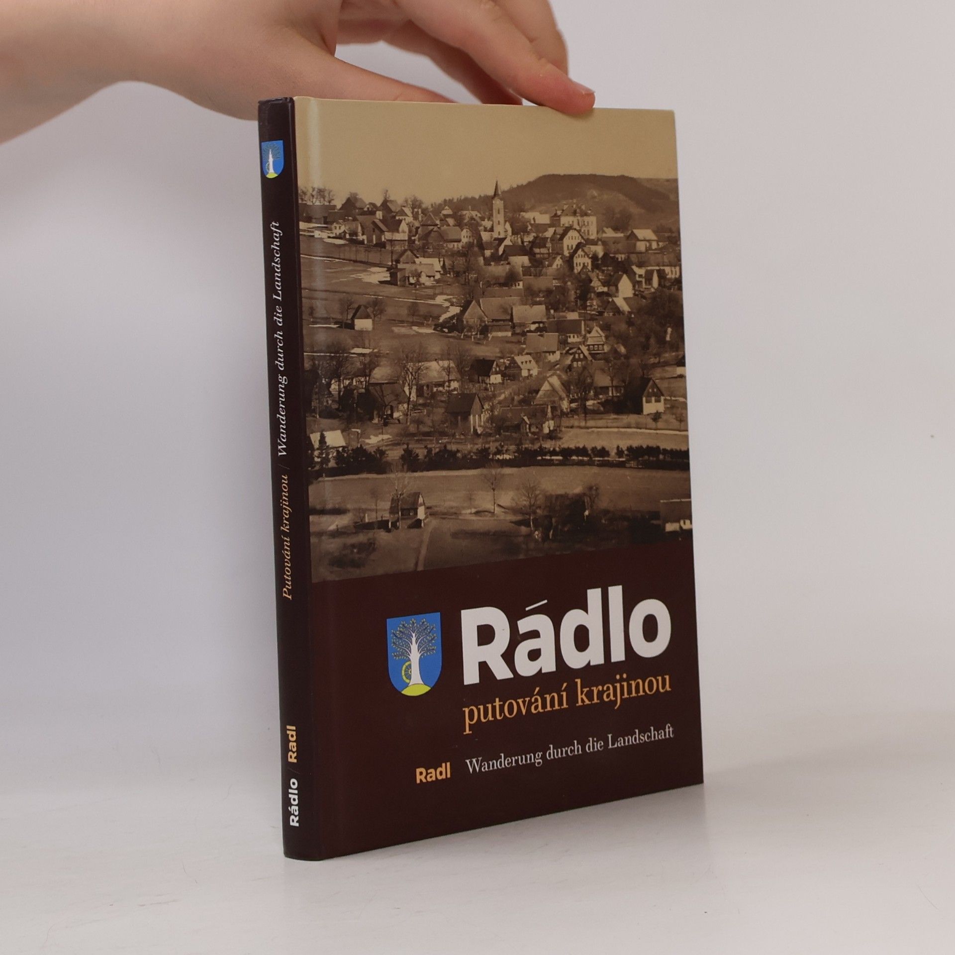 Marek Řeháček Rádlo : putování krajinou = Radl : Wanderung durch die Landschaft