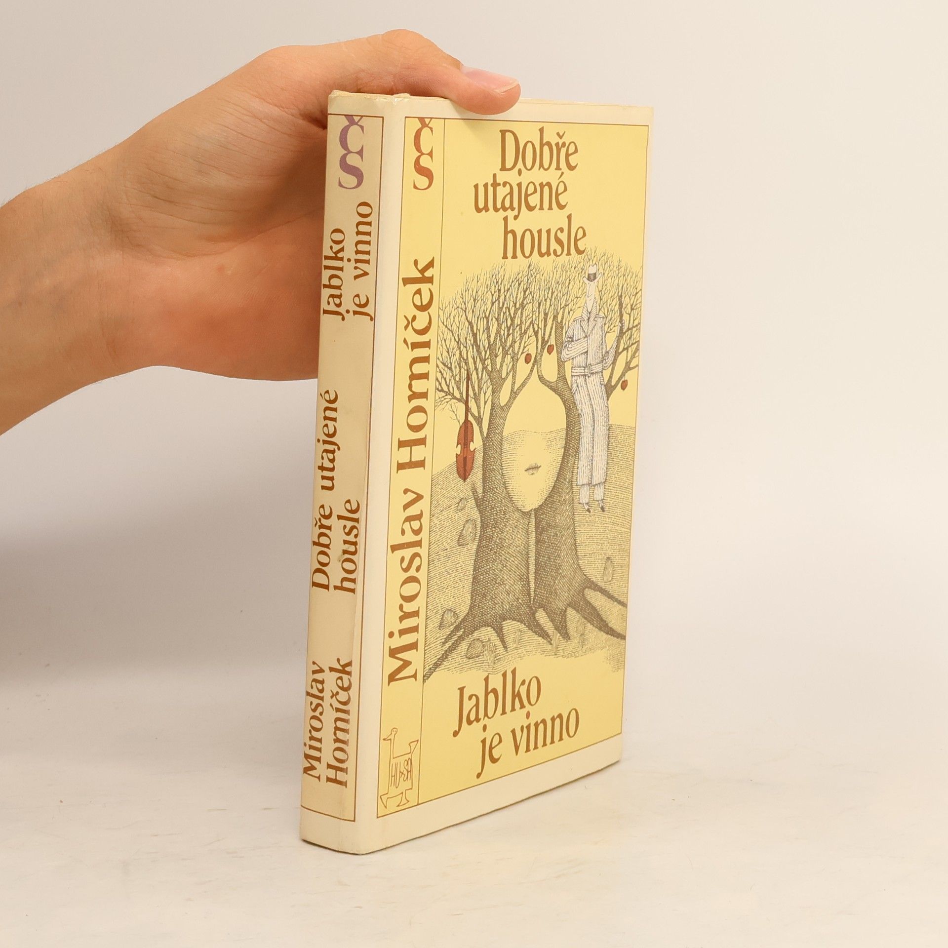 Miroslav Horníček Dobře utajené housle. Jablko je vinno