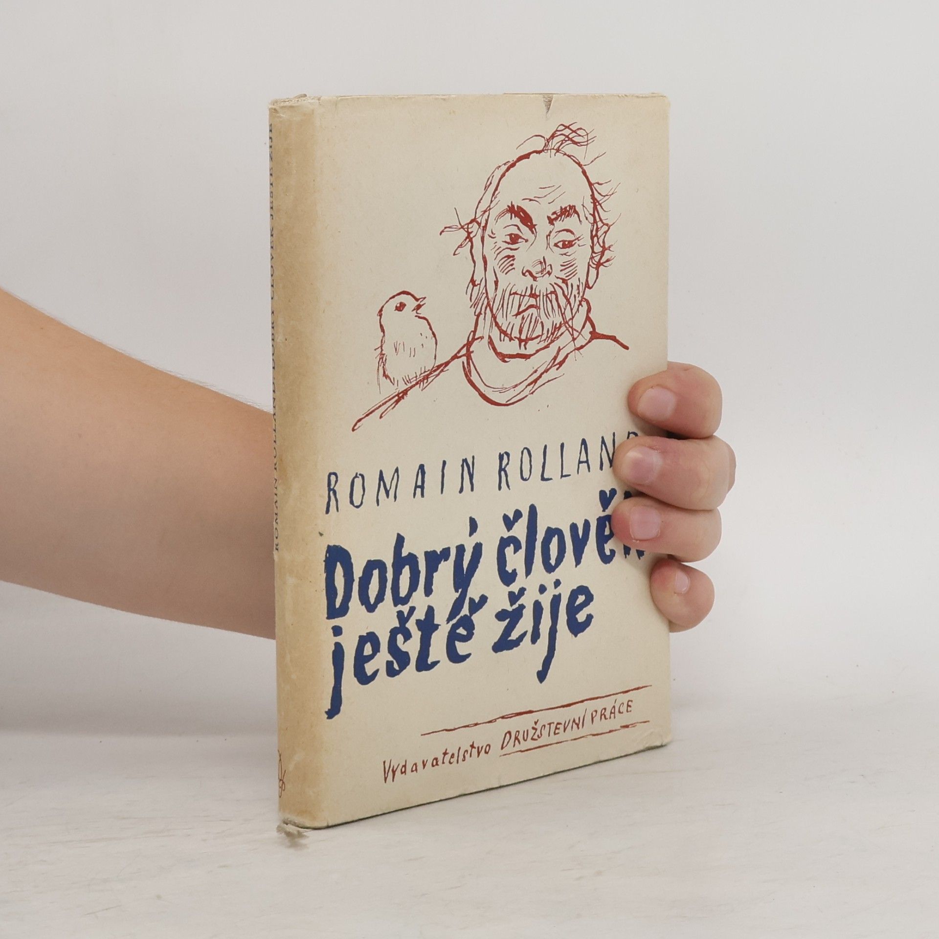 Romain Rolland Dobrý člověk ještě žije
