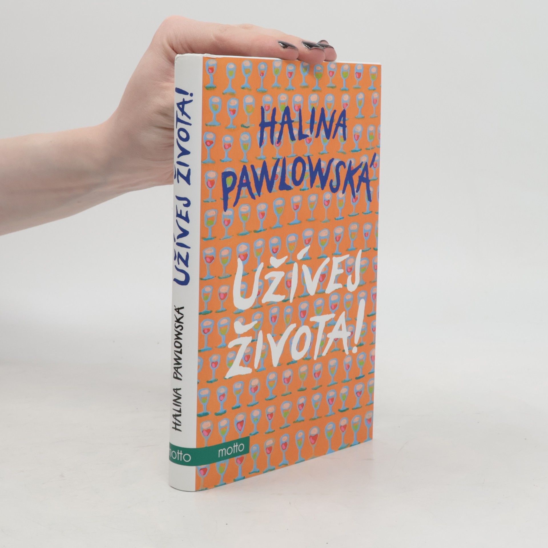 Halina Pawlowská Užívej života!