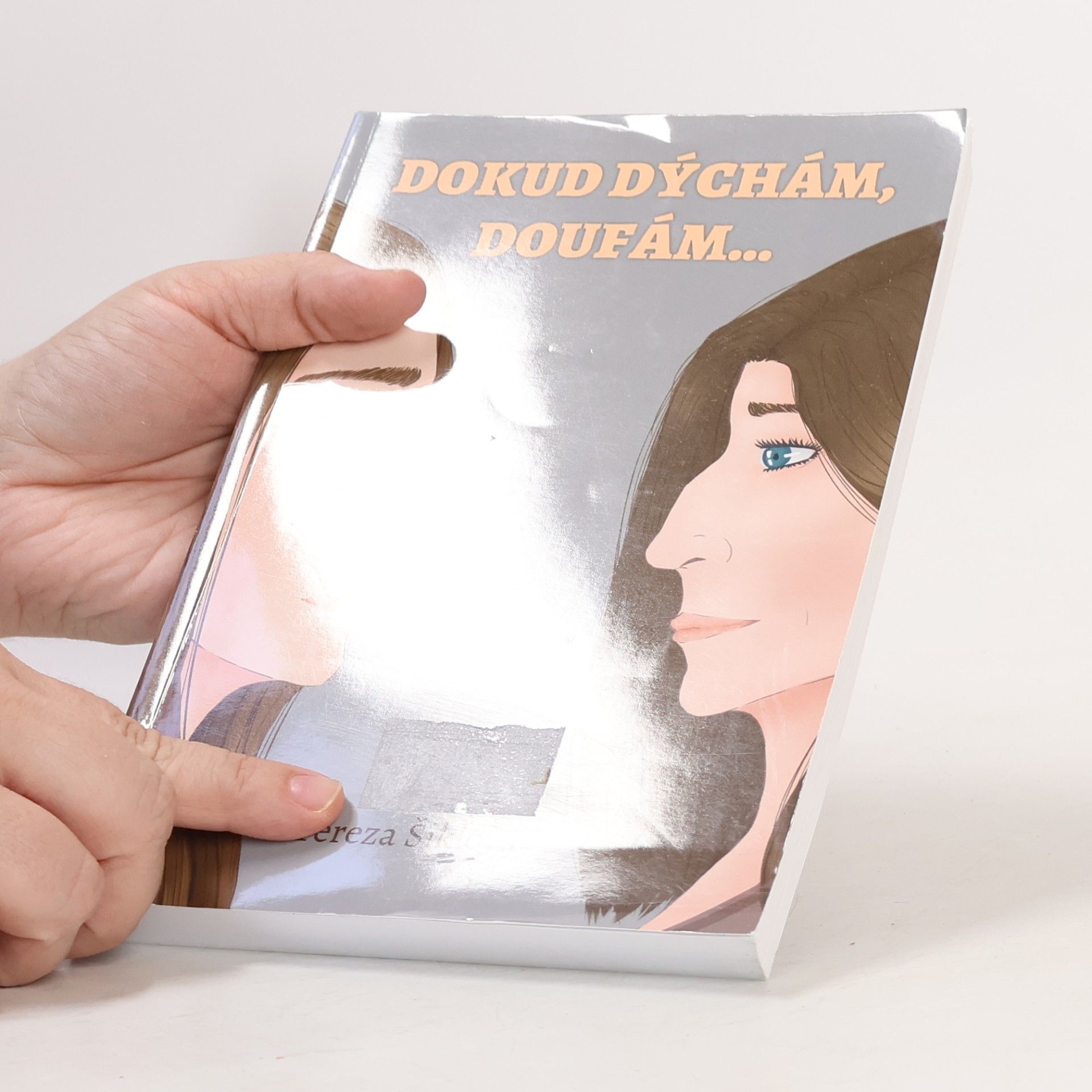 Tereza Šiklová Dokud dýchám, doufám…