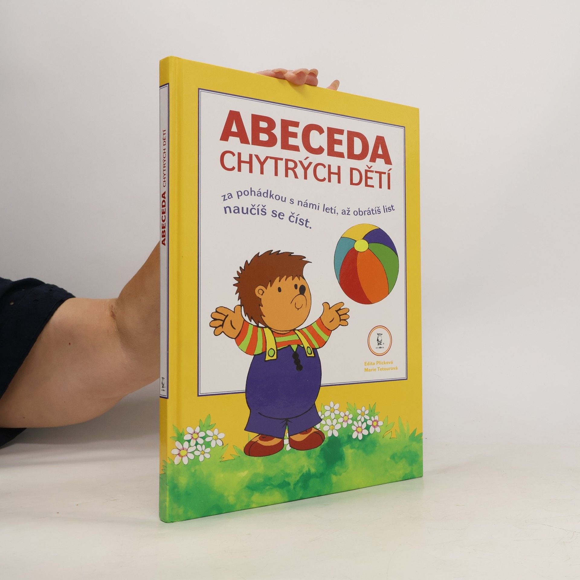 Plicková Edita Abeceda chytrých dětí : za pohádkou s námi letí, až obrátíš list, naučíš se číst