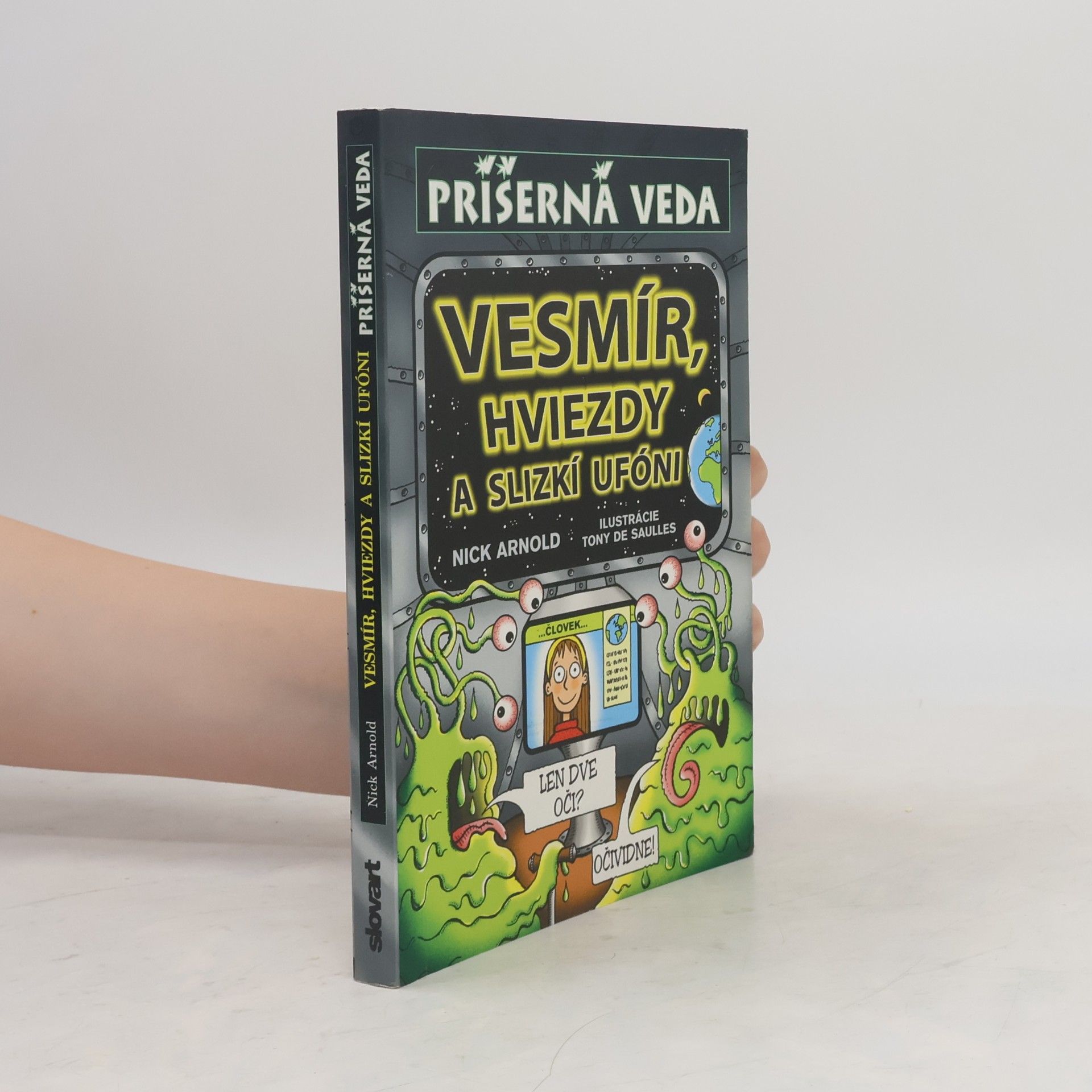 Nick Arnold Příšerná veda: Vesmír, hviezdy a slizkí ufóni