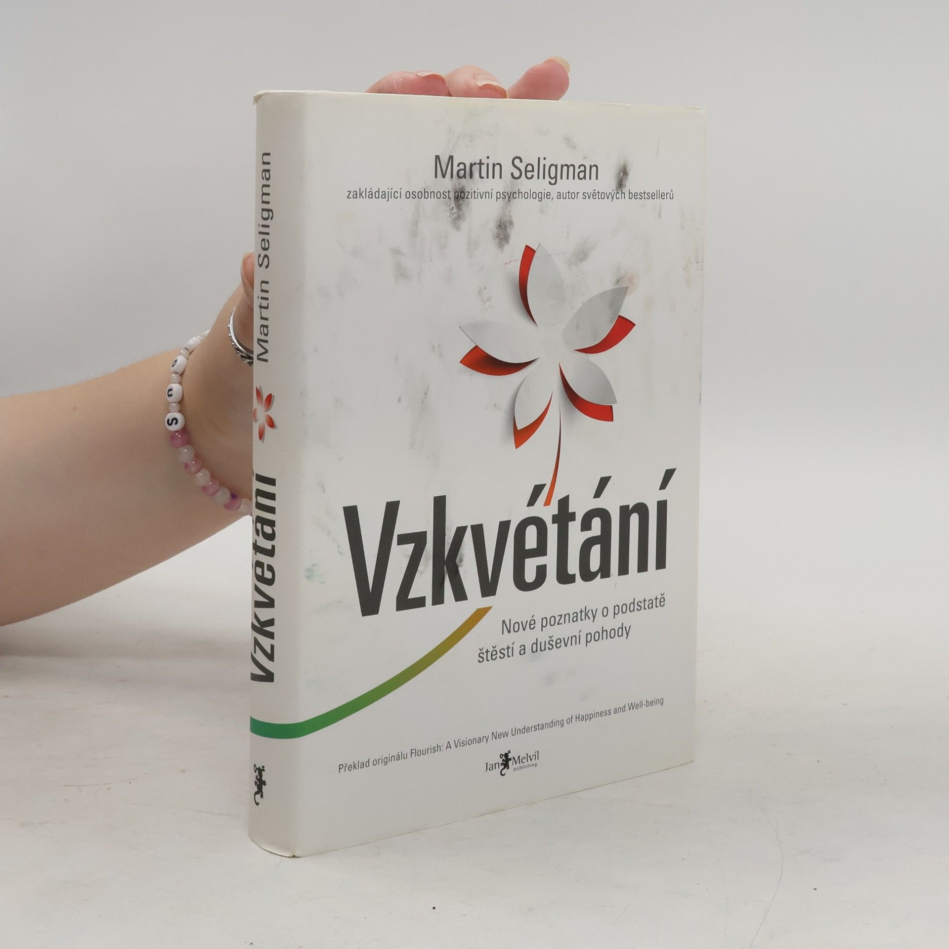 Martin Seligman Vzkvétání. Nové poznatky o podstatě štěstí a duševní pohody