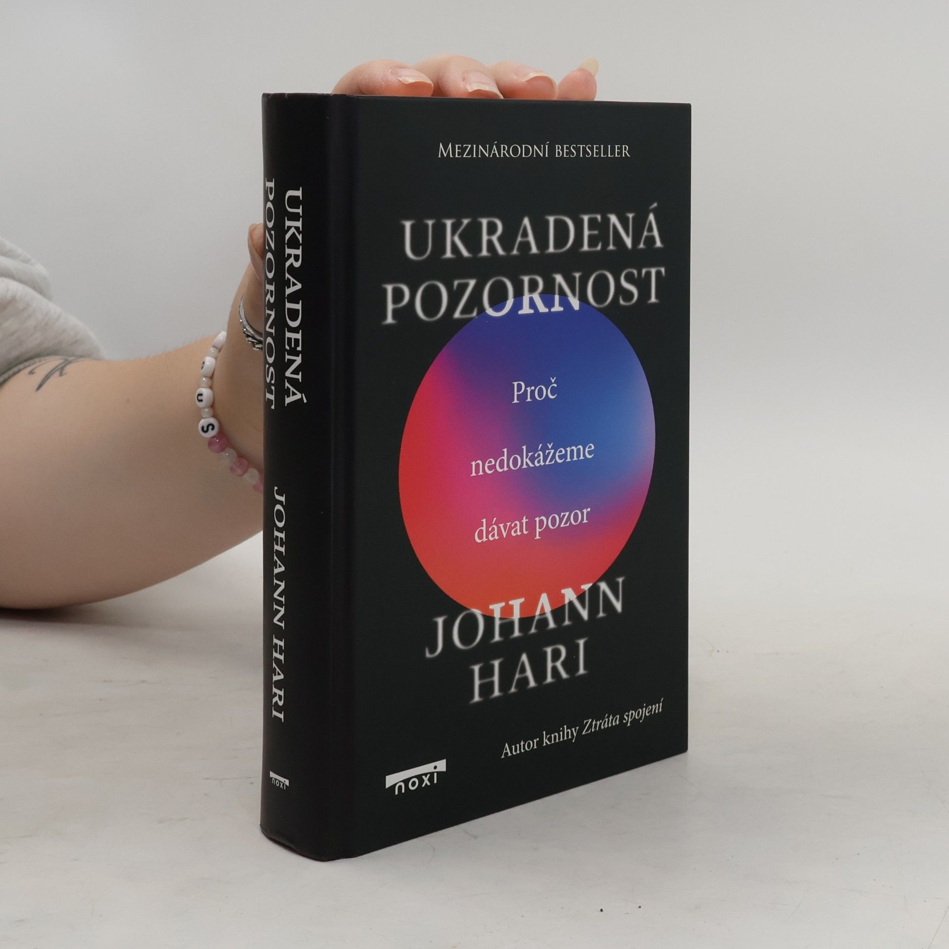 Johann Hari Ukradená pozornost : proč nedokážeme dávat pozor