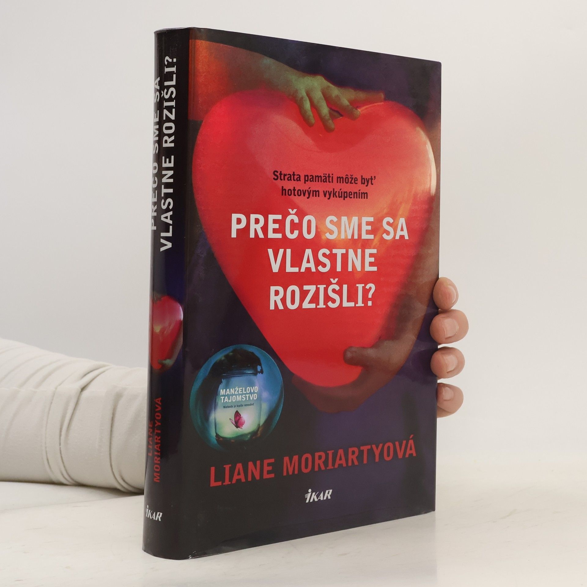 Liane Moriarty Prečo sme sa vlastne rozišli?