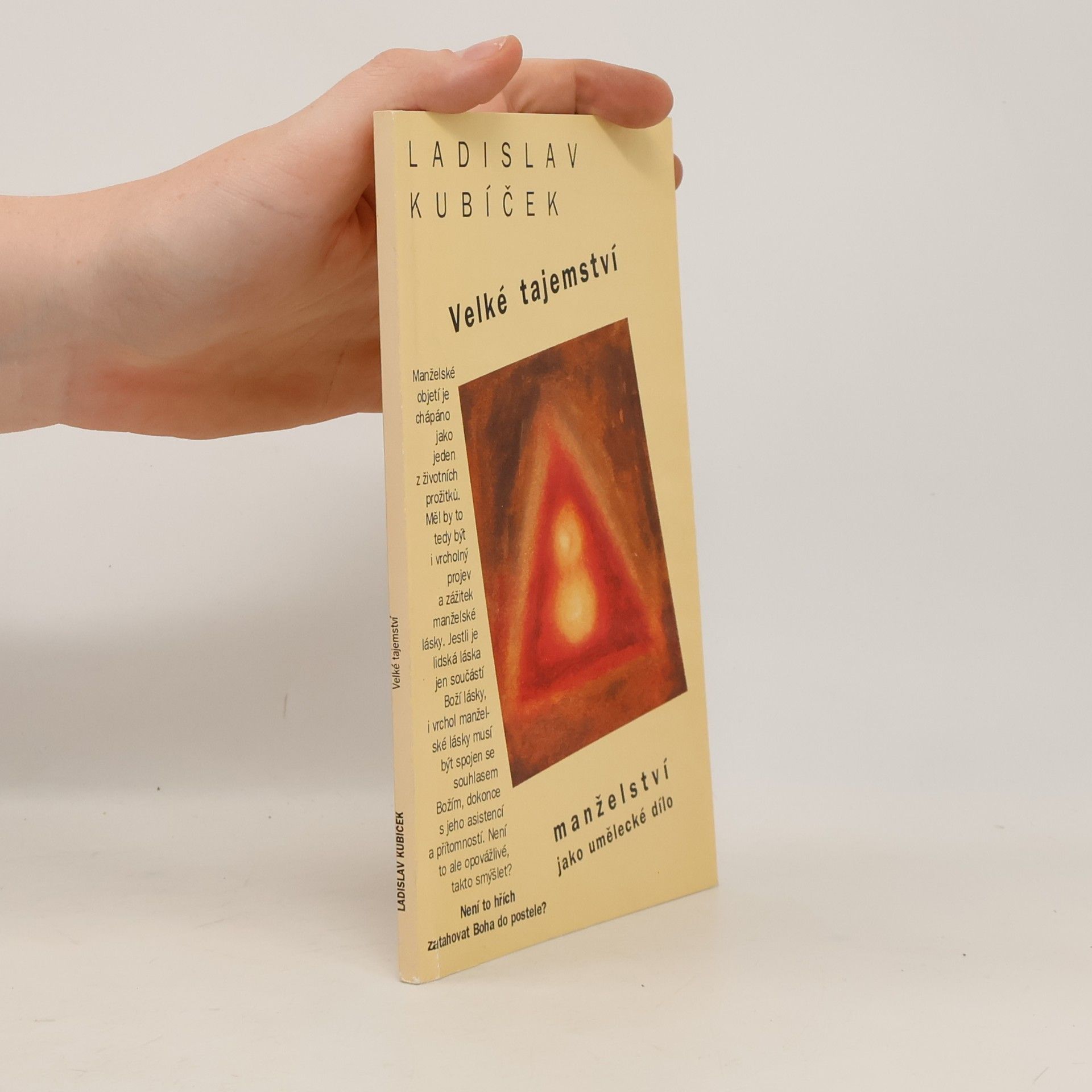 Ladislav Kubíček Velké tajemství. Manželství jako umělecké dílo