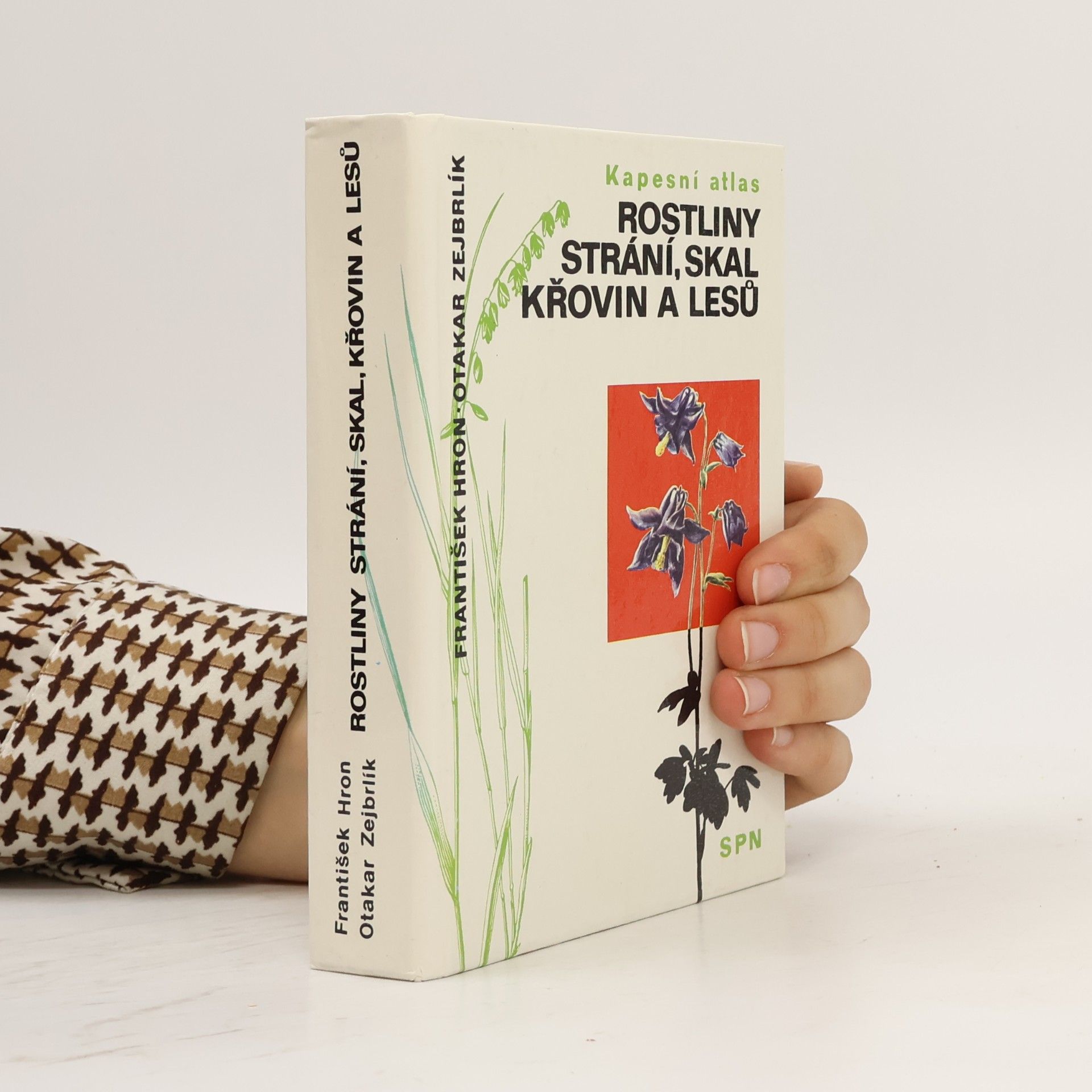 František Hron Rostliny strání, skal, křovin a lesů