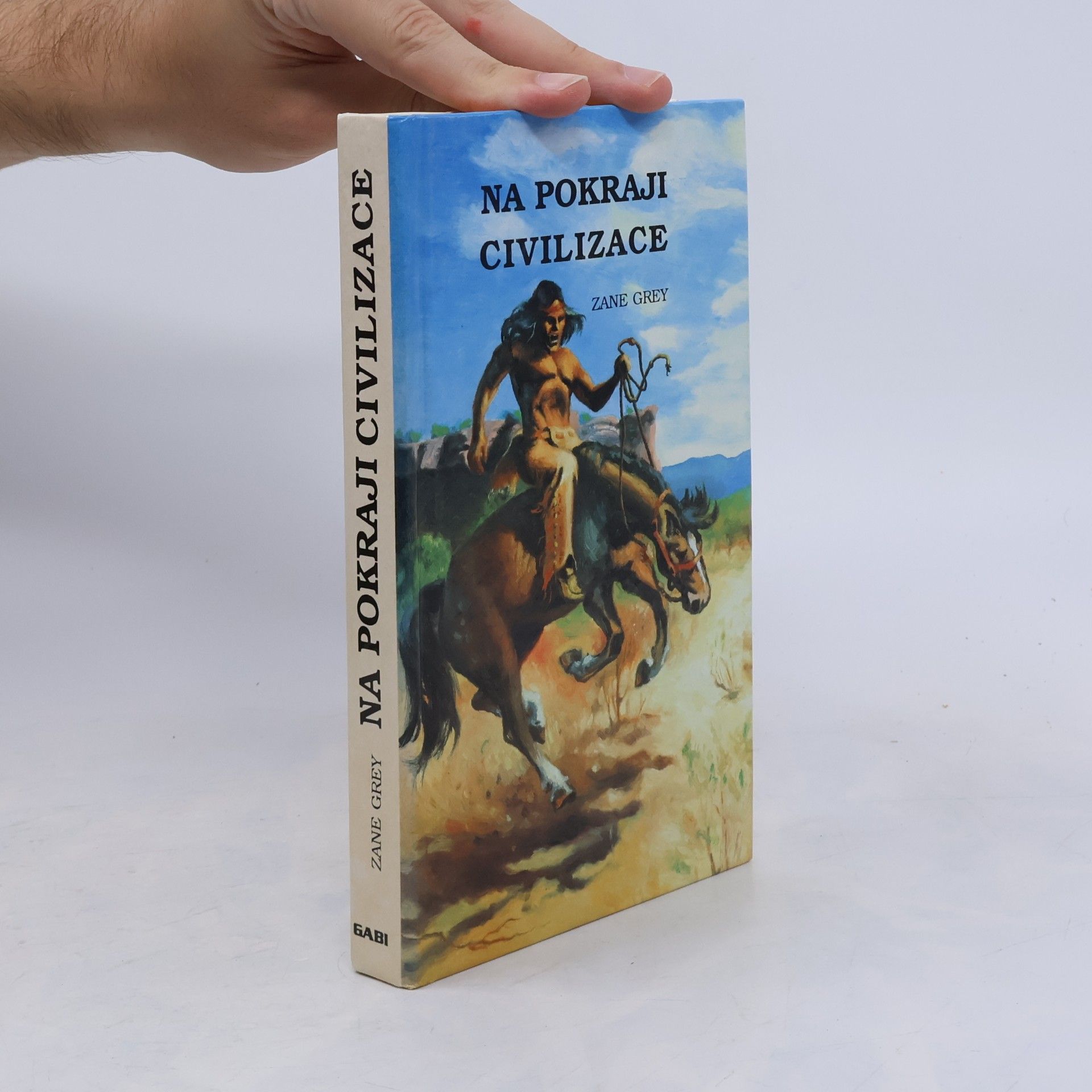 Zane Grey Na pokraji civilizace