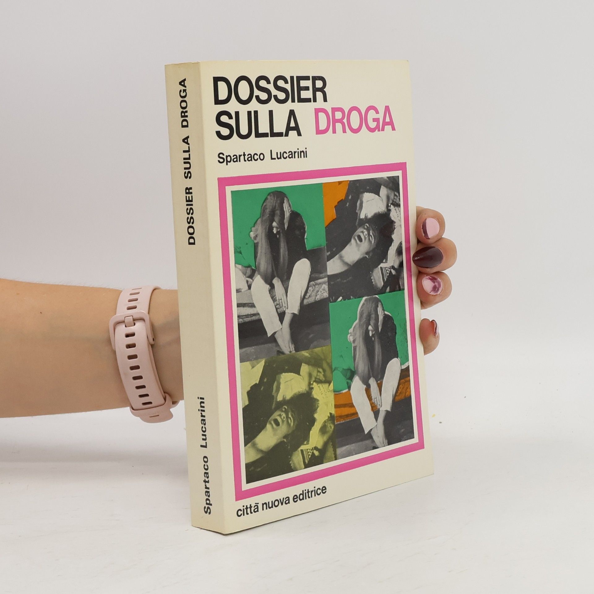 Spartaco Lucarini Dossier sulla droga