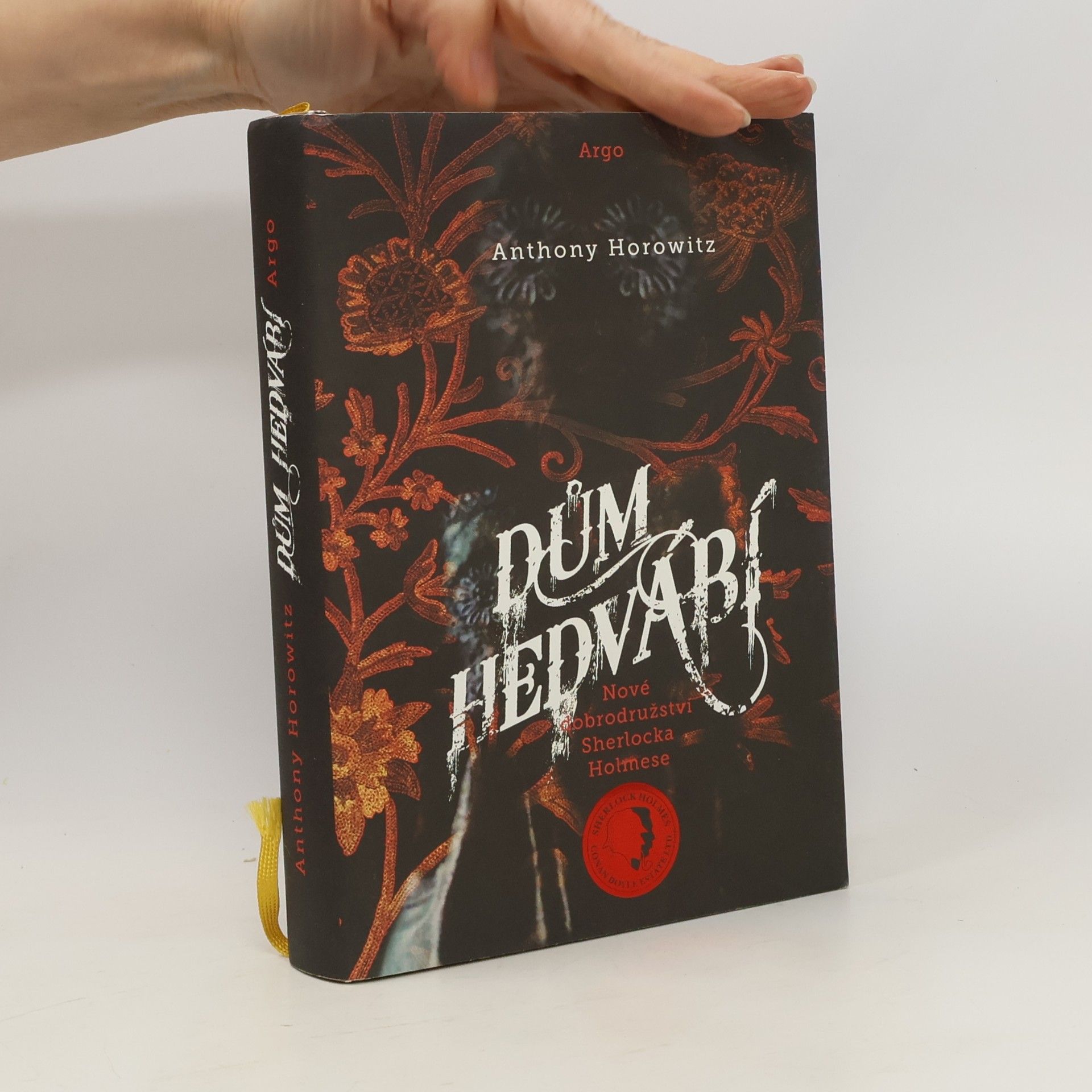 Anthony Horowitz Dům hedvábí. Nové dobrodružství Sherlocka Holmese