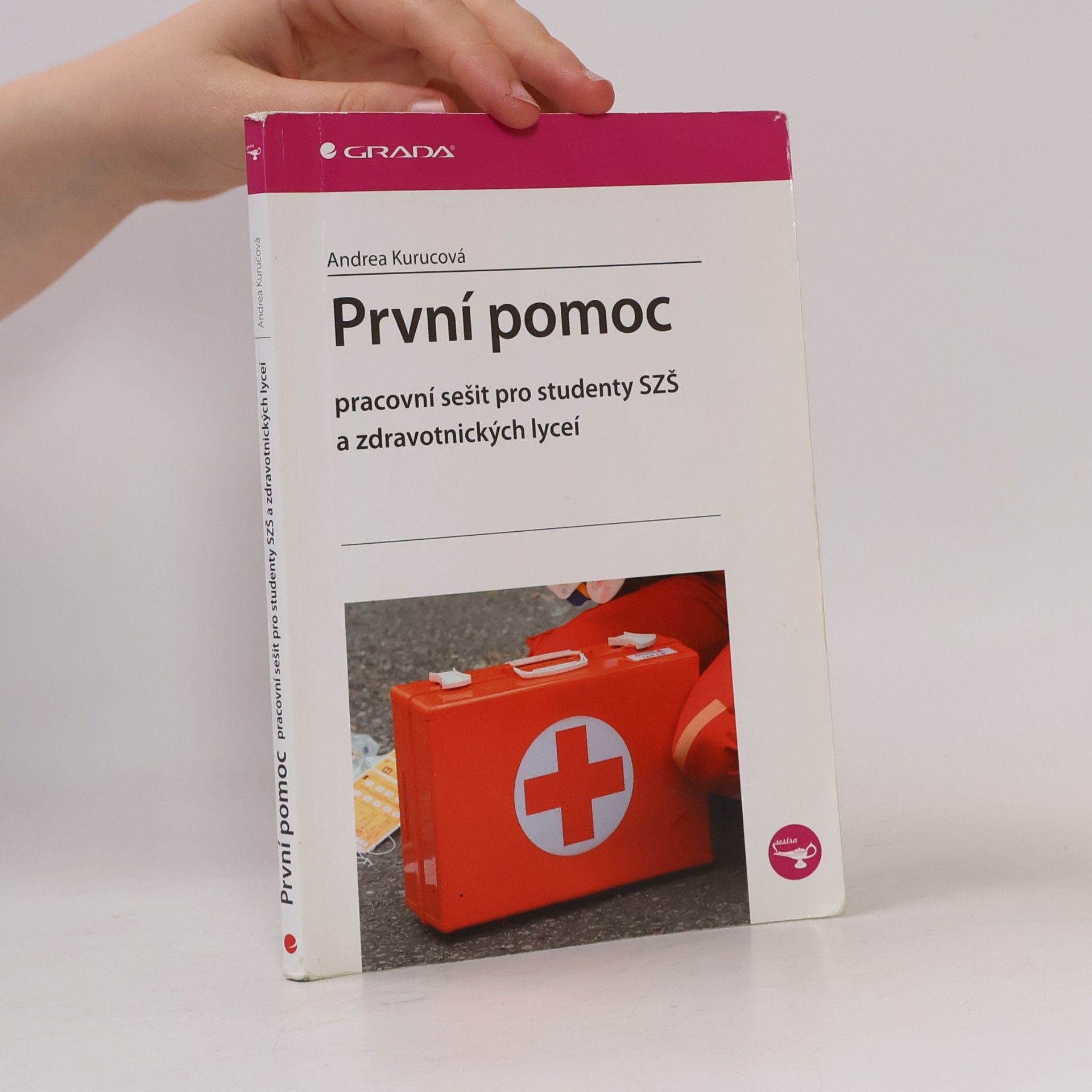 Andrea Kurucová První pomoc. Pracovní sešit