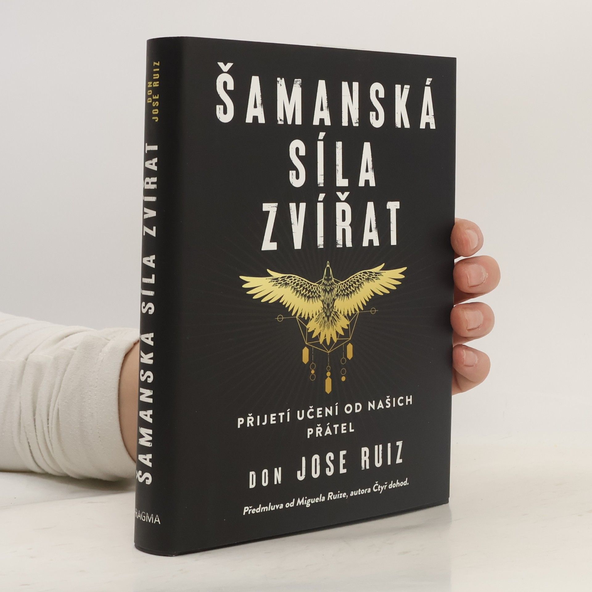Don Jose Ruiz Šamanská síla zvířat