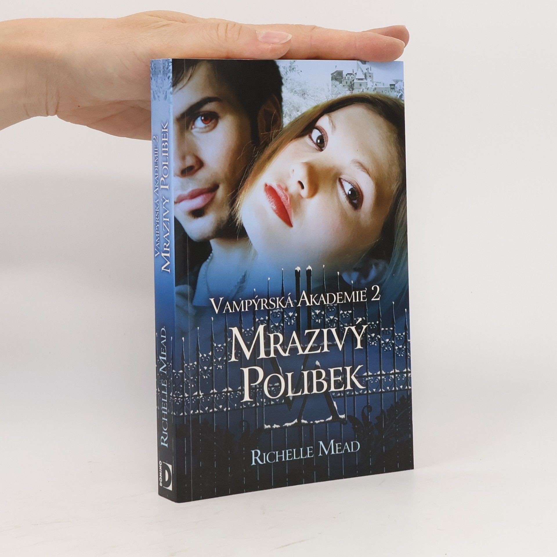 Richelle Mead Vampýrská akademie 2: Mrazivý polibek
